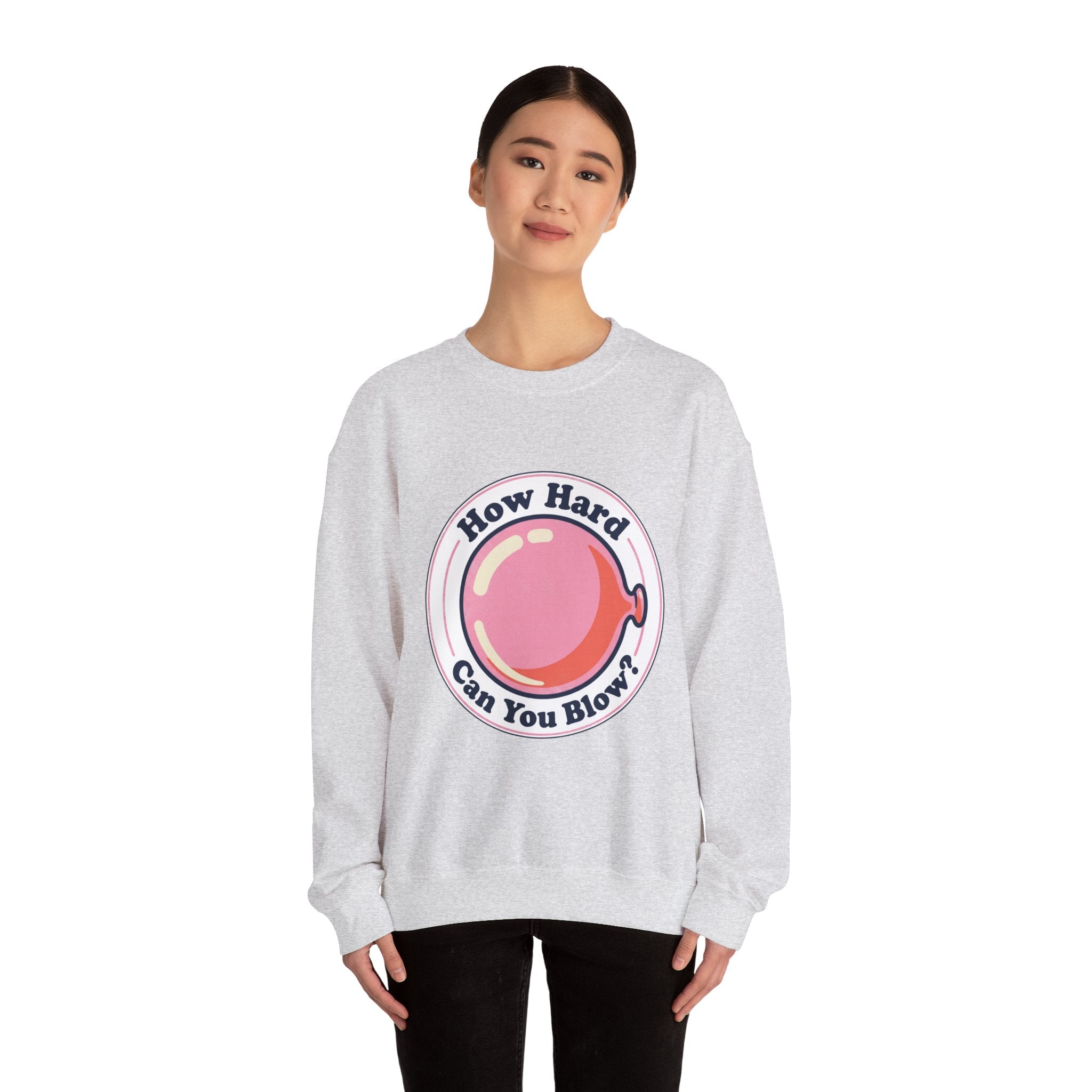Unisex How Hard Can You Blow? Sweatshirt
