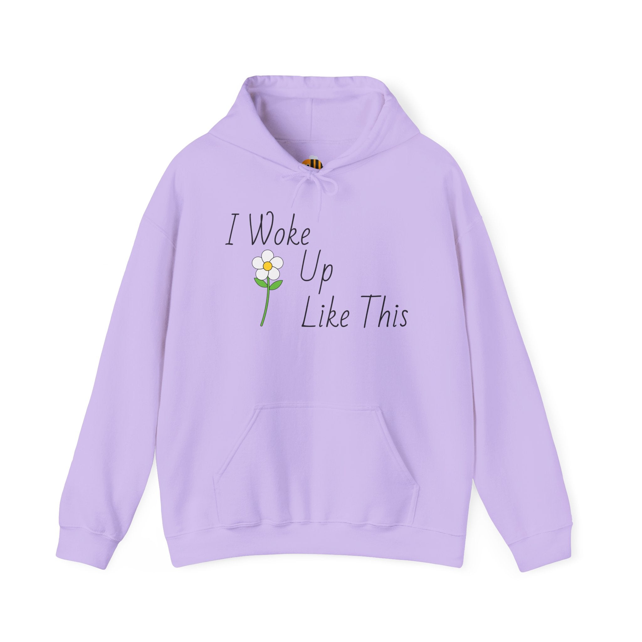 Unisex I Woke Up Like This Hoodie