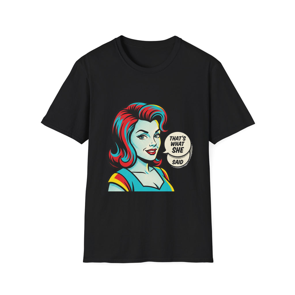 Unisex That's What She Said T-Shirt