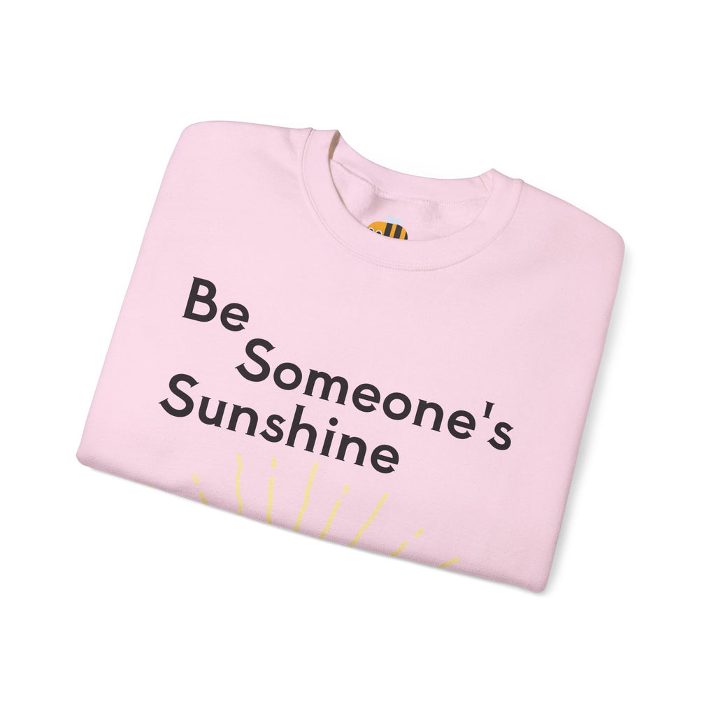 Unisex Be Someone's Sunshine Sweatshirt