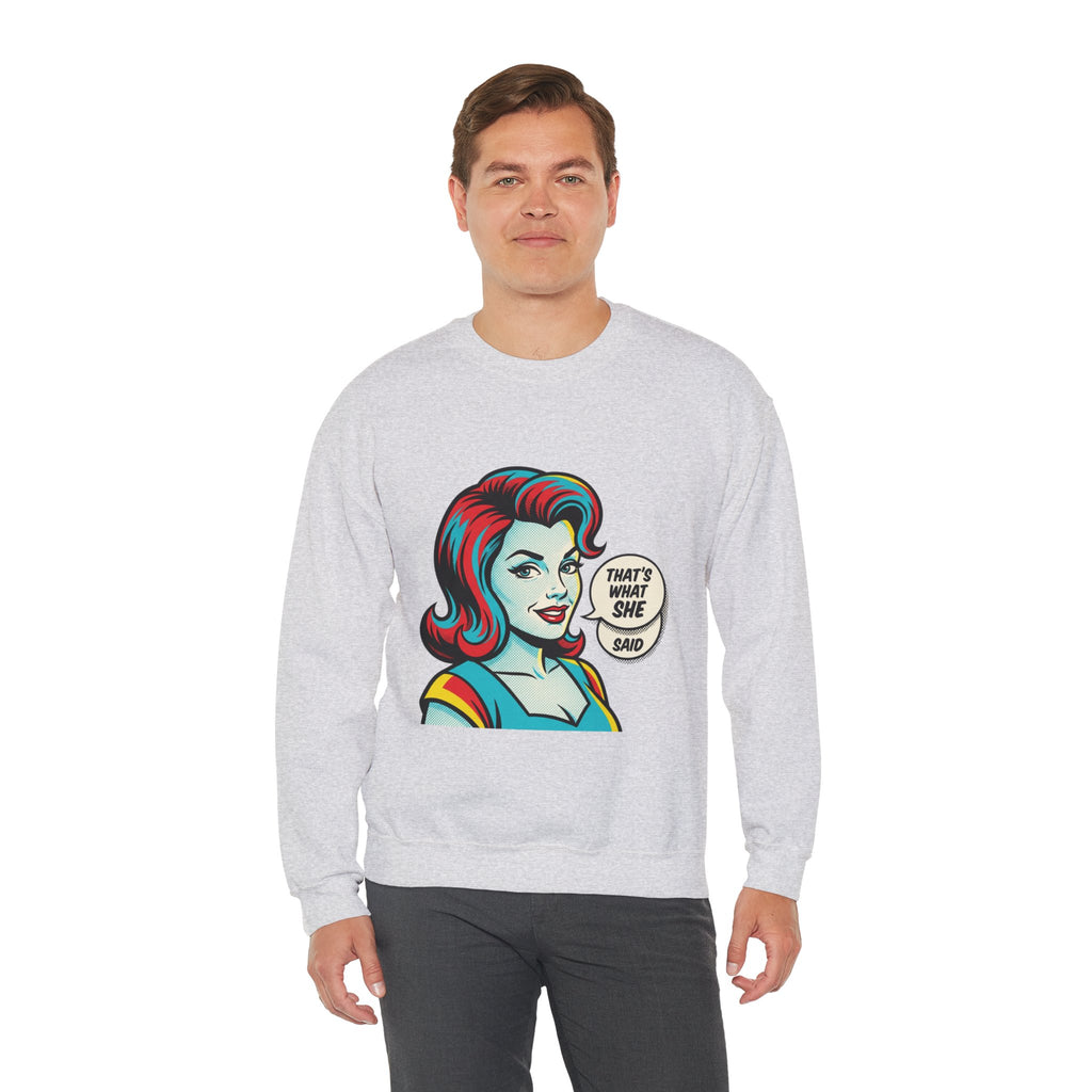 Unisex That’s What She Said Sweatshirt