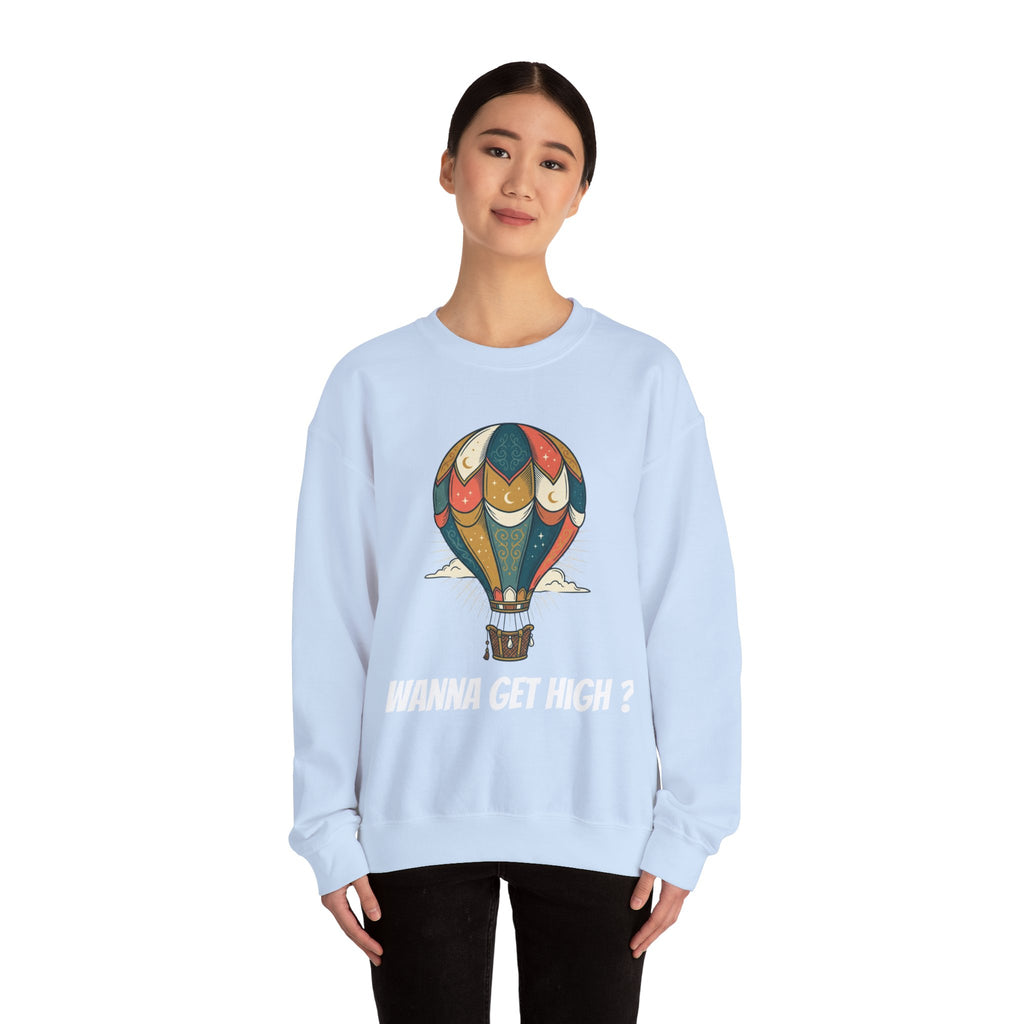 Unisex Wanna Get High? Sweatshirt
