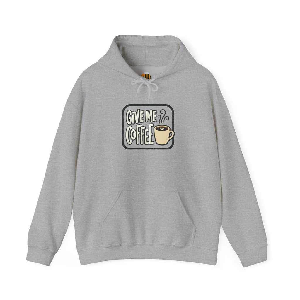 Unisex Give Me Coffee Hoodie