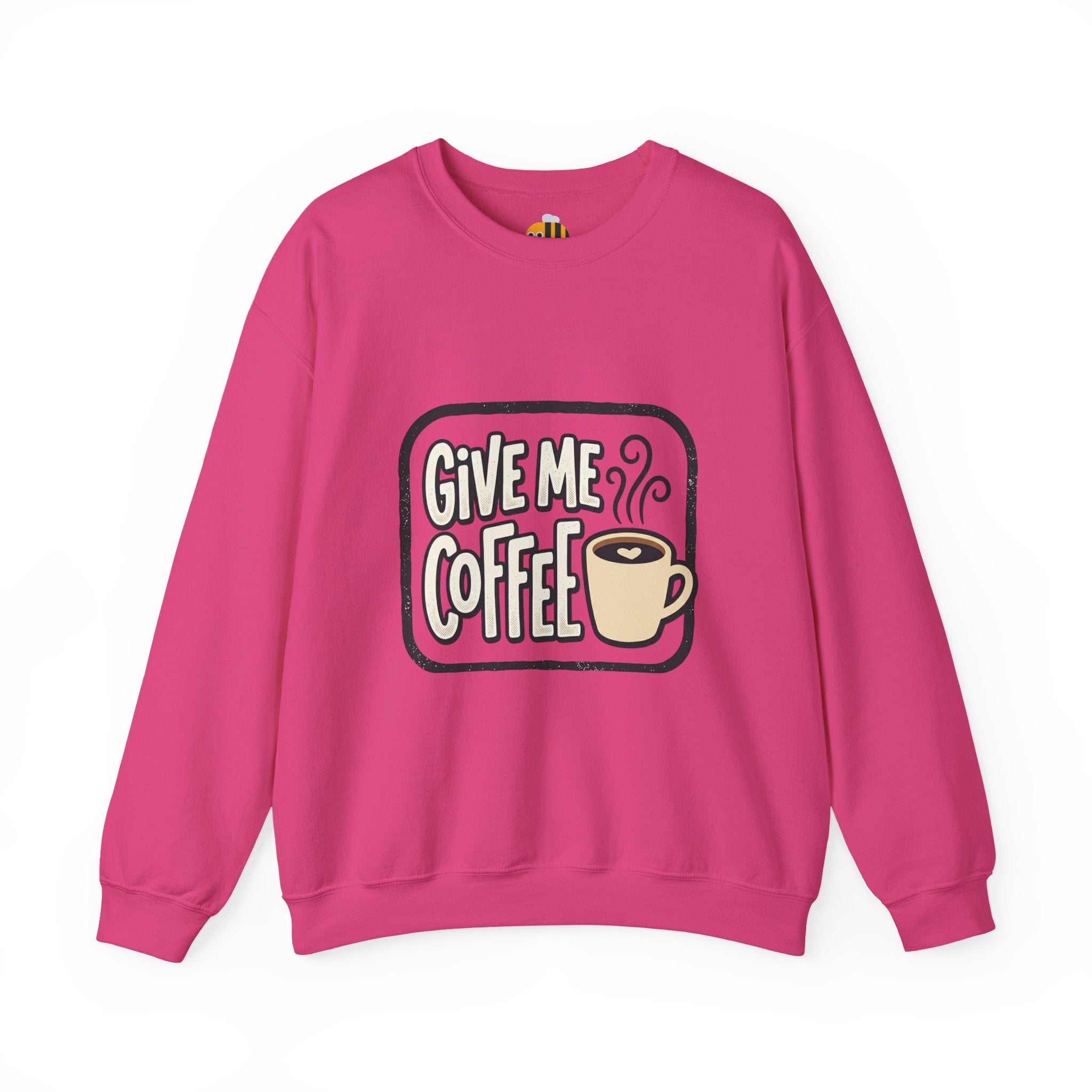 Unisex Give Me Coffee Sweatshirt