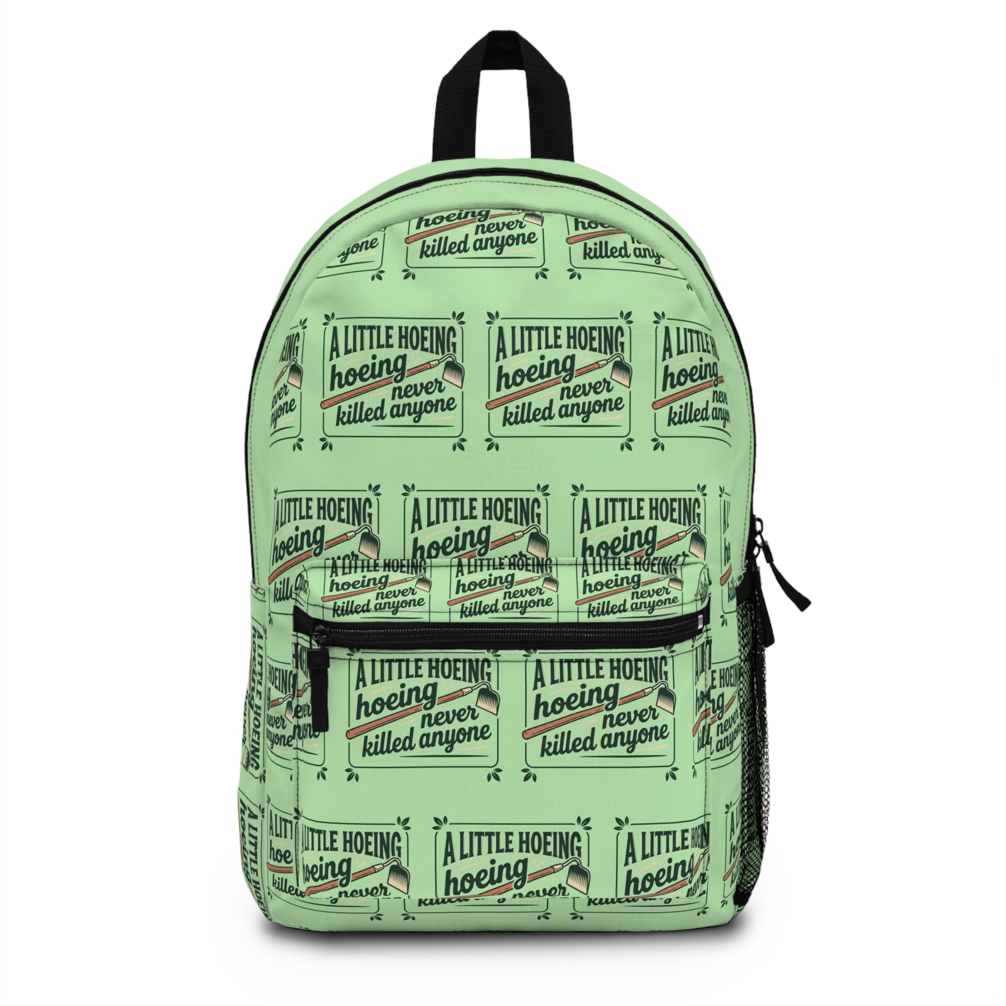A Little Hoeing Never Killed Anyone Backpack