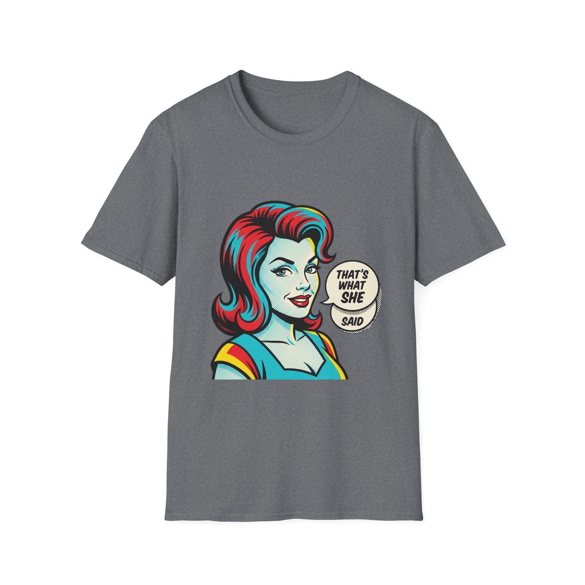 Unisex That's What She Said T-Shirt