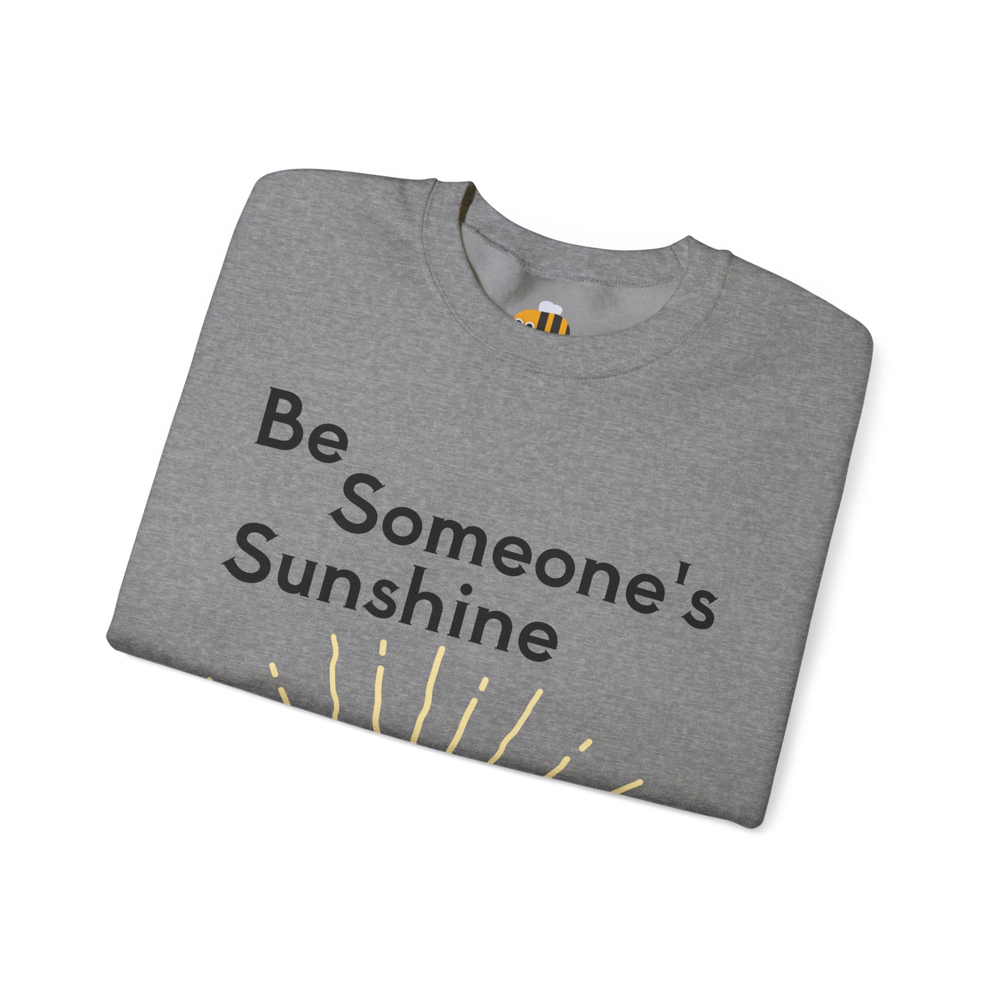 Unisex Be Someone's Sunshine Sweatshirt