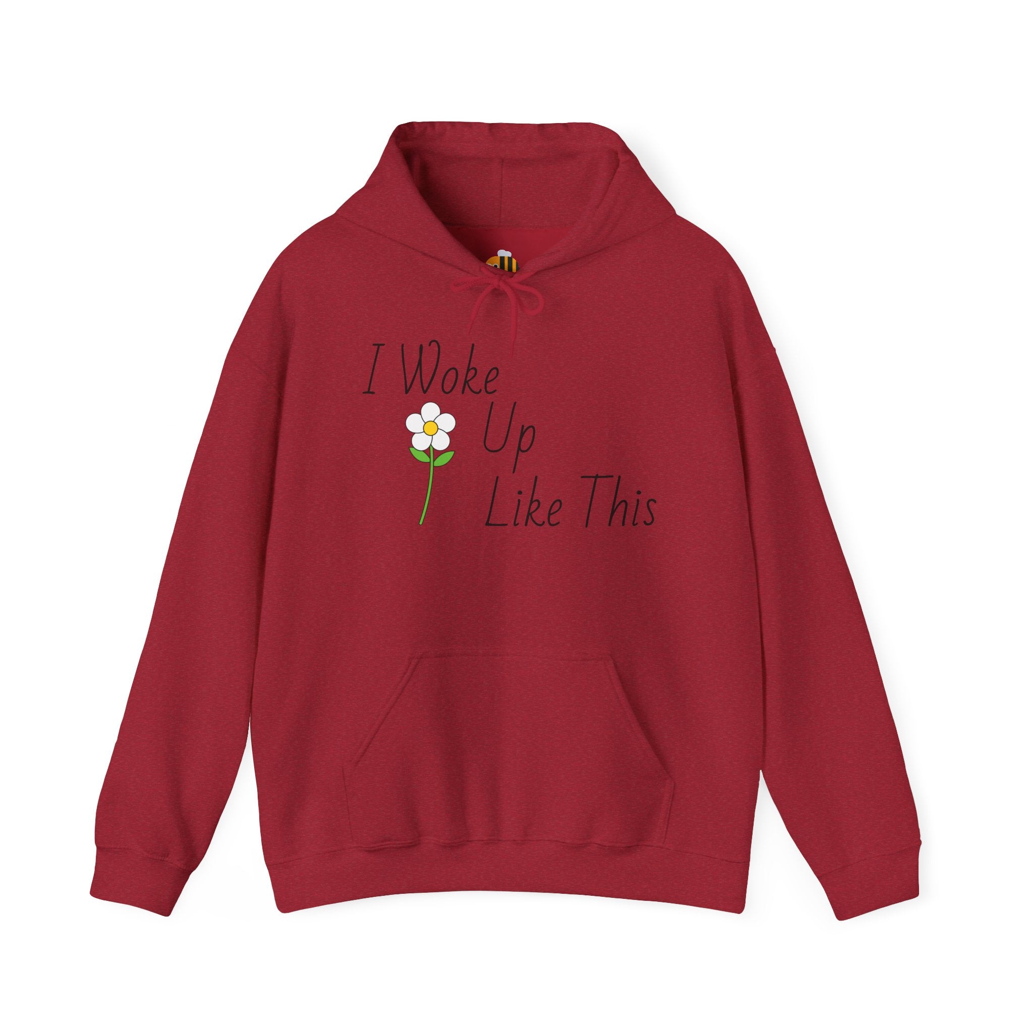 Unisex I Woke Up Like This Hoodie