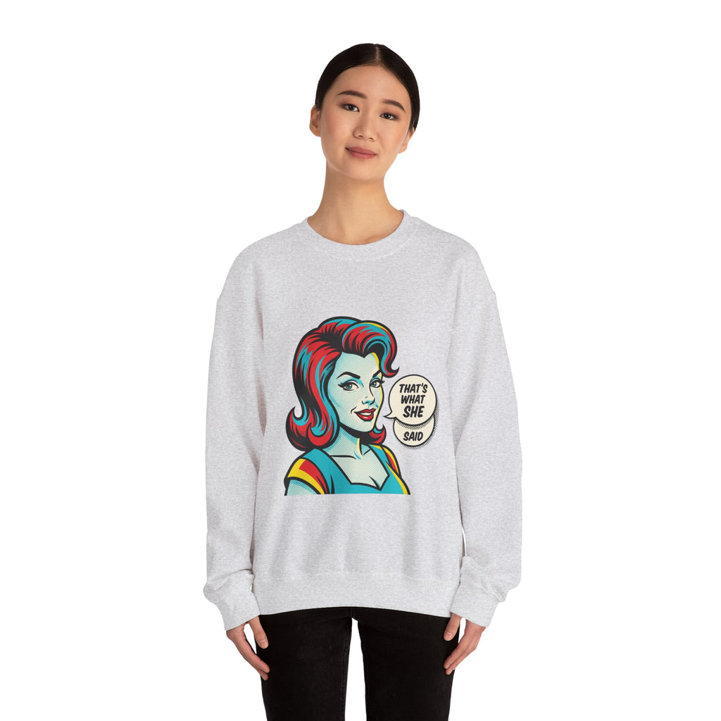 Unisex That’s What She Said Sweatshirt