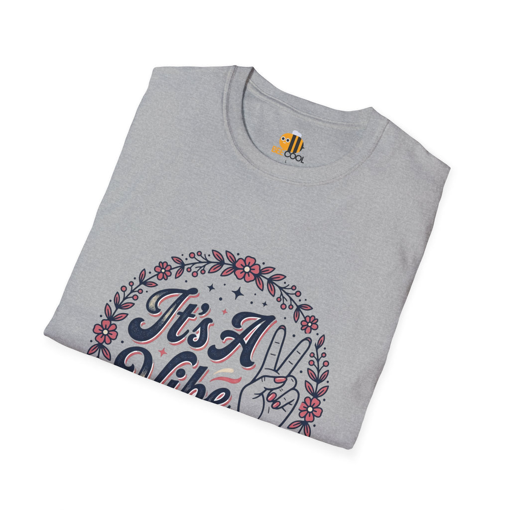 Unisex It's A Vibe T-Shirt