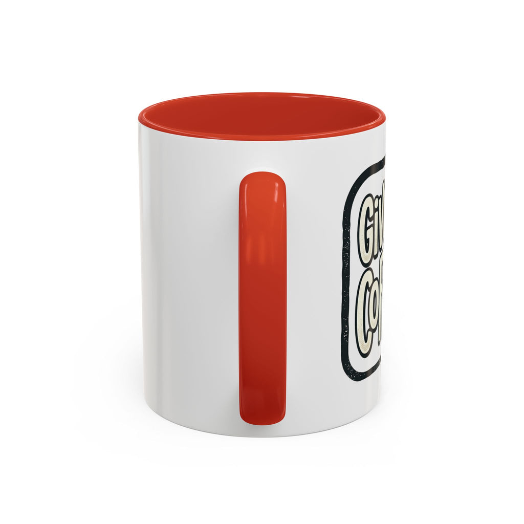 Give Me Coffee Mug