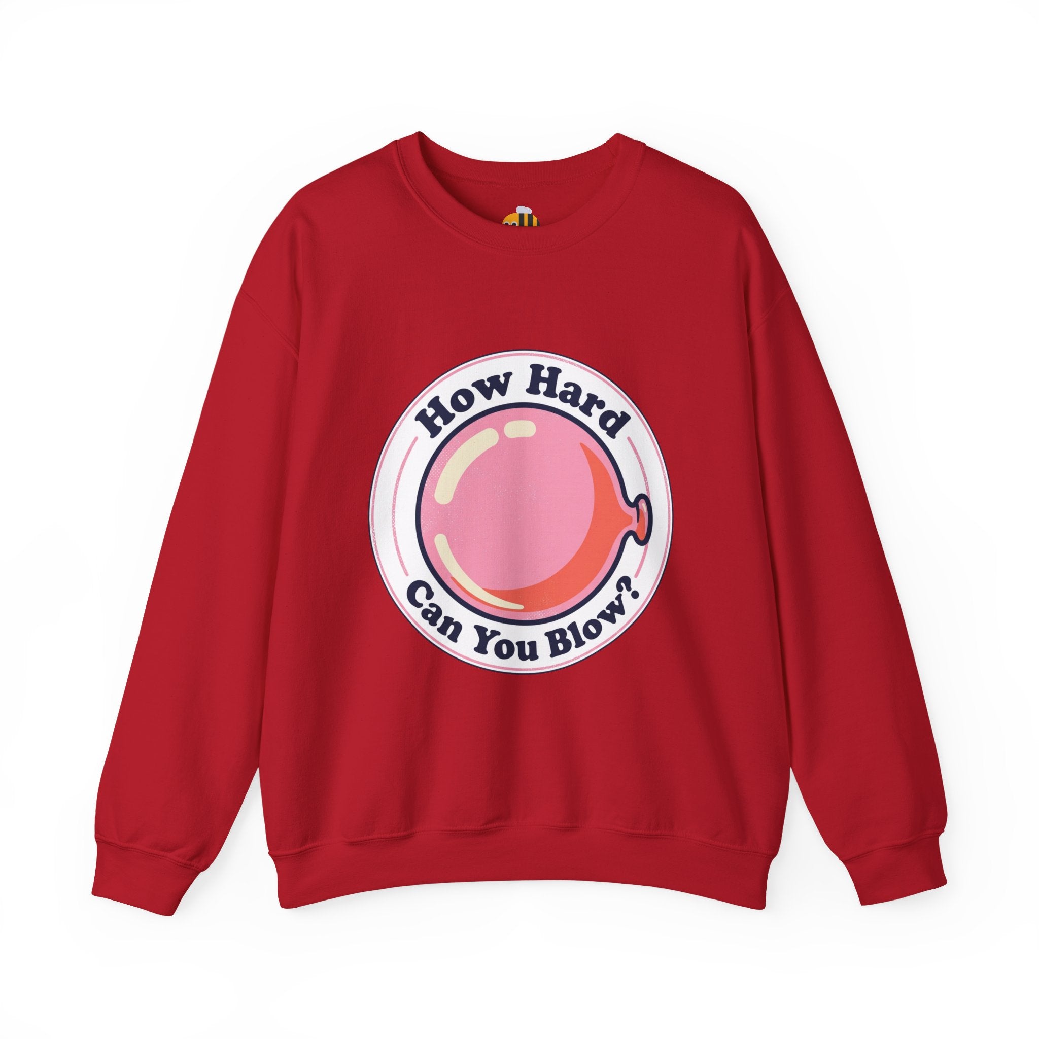 Unisex How Hard Can You Blow? Sweatshirt