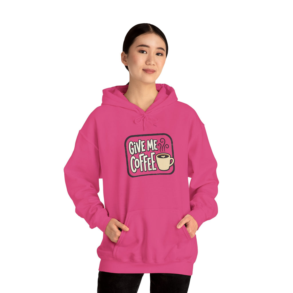 Unisex Give Me Coffee Hoodie