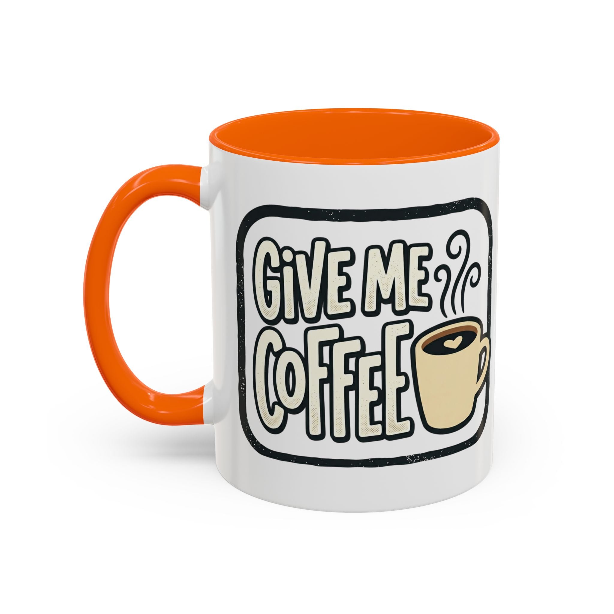 Give Me Coffee Mug