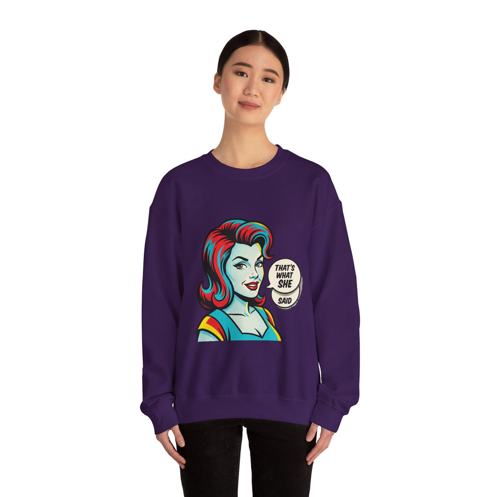 Unisex That’s What She Said Sweatshirt