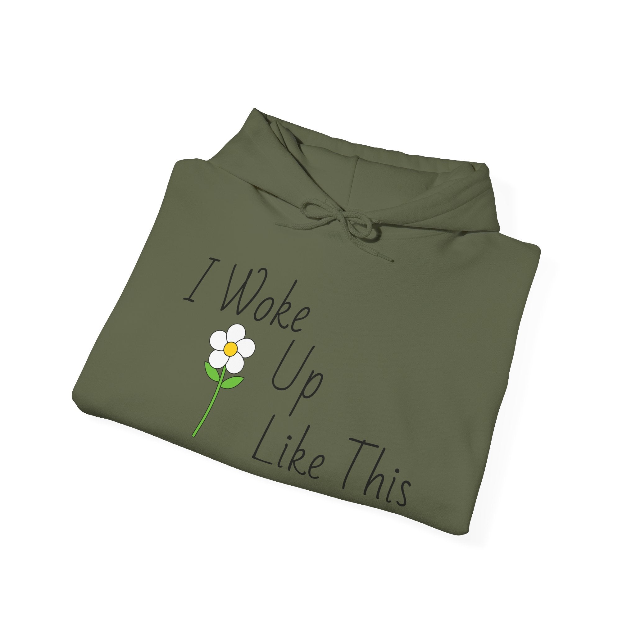 Unisex I Woke Up Like This Hoodie