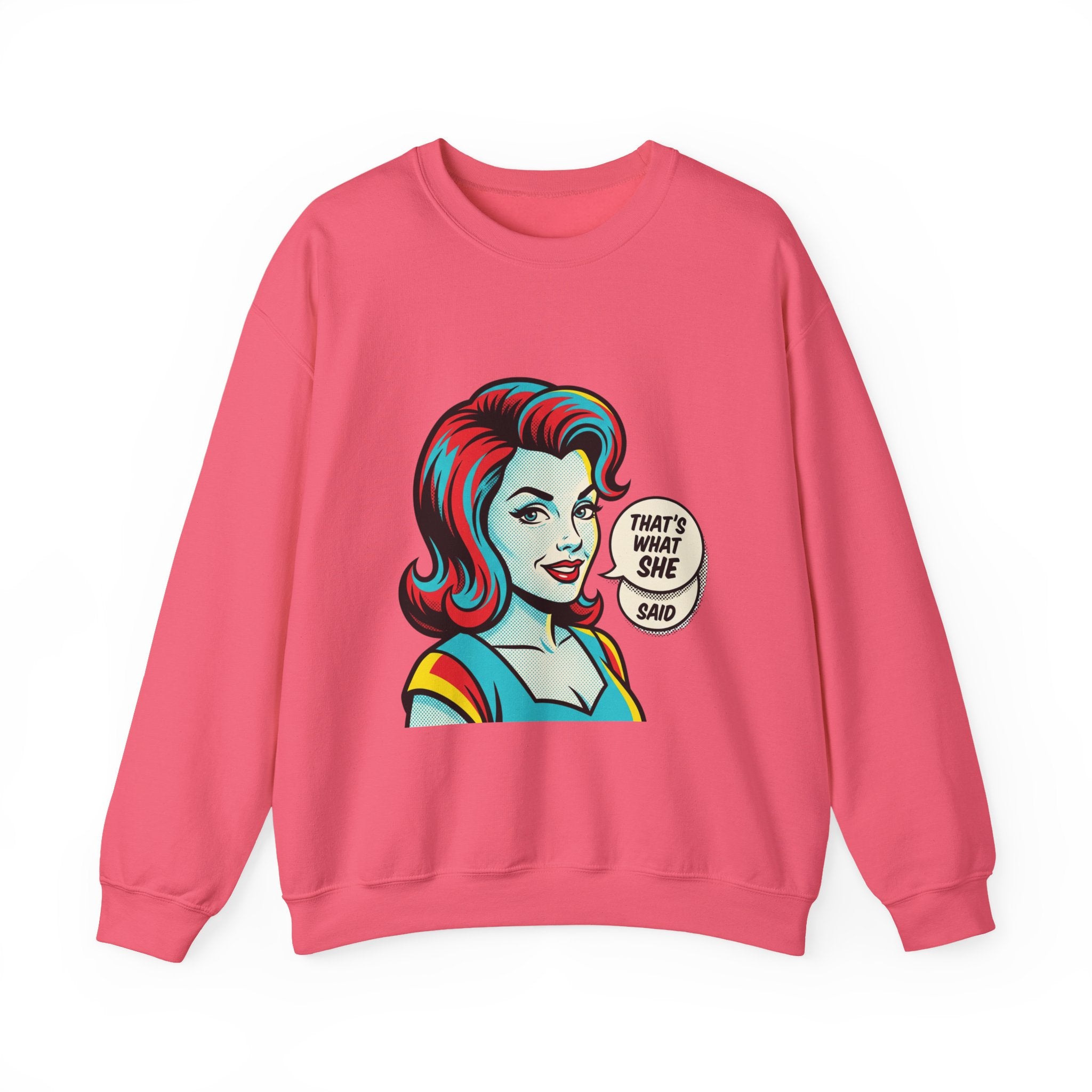 Unisex That’s What She Said Sweatshirt