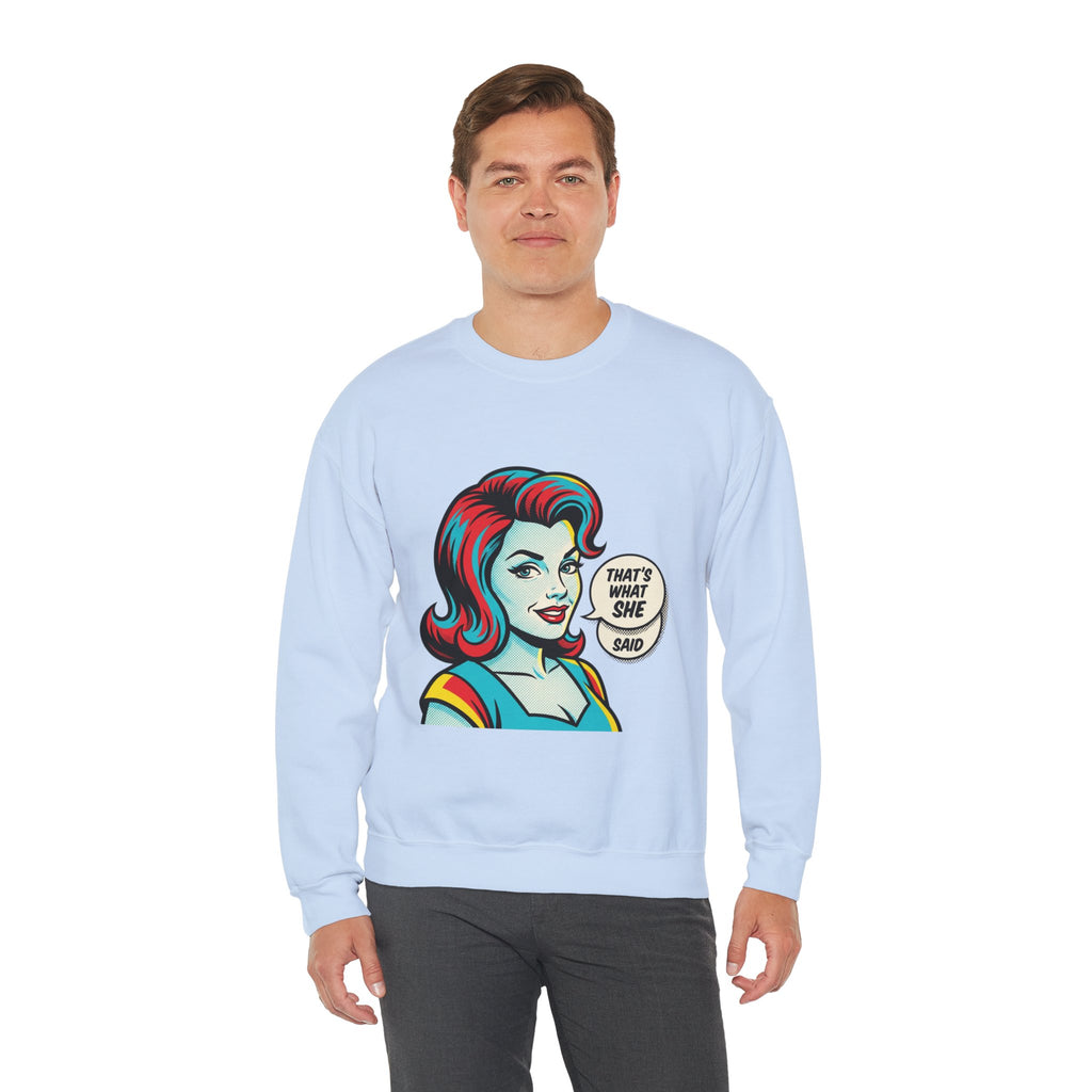 Unisex That’s What She Said Sweatshirt
