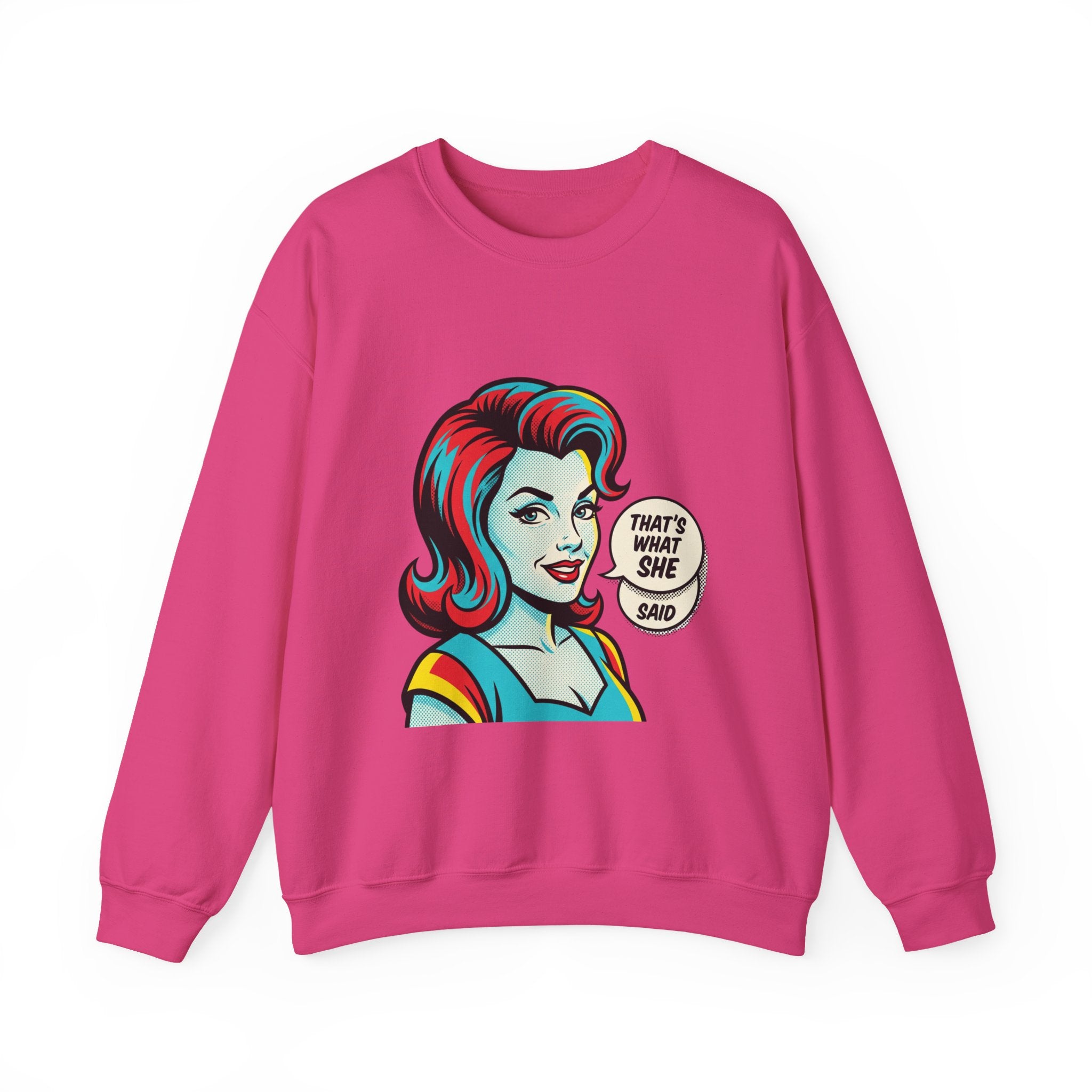 Unisex That’s What She Said Sweatshirt
