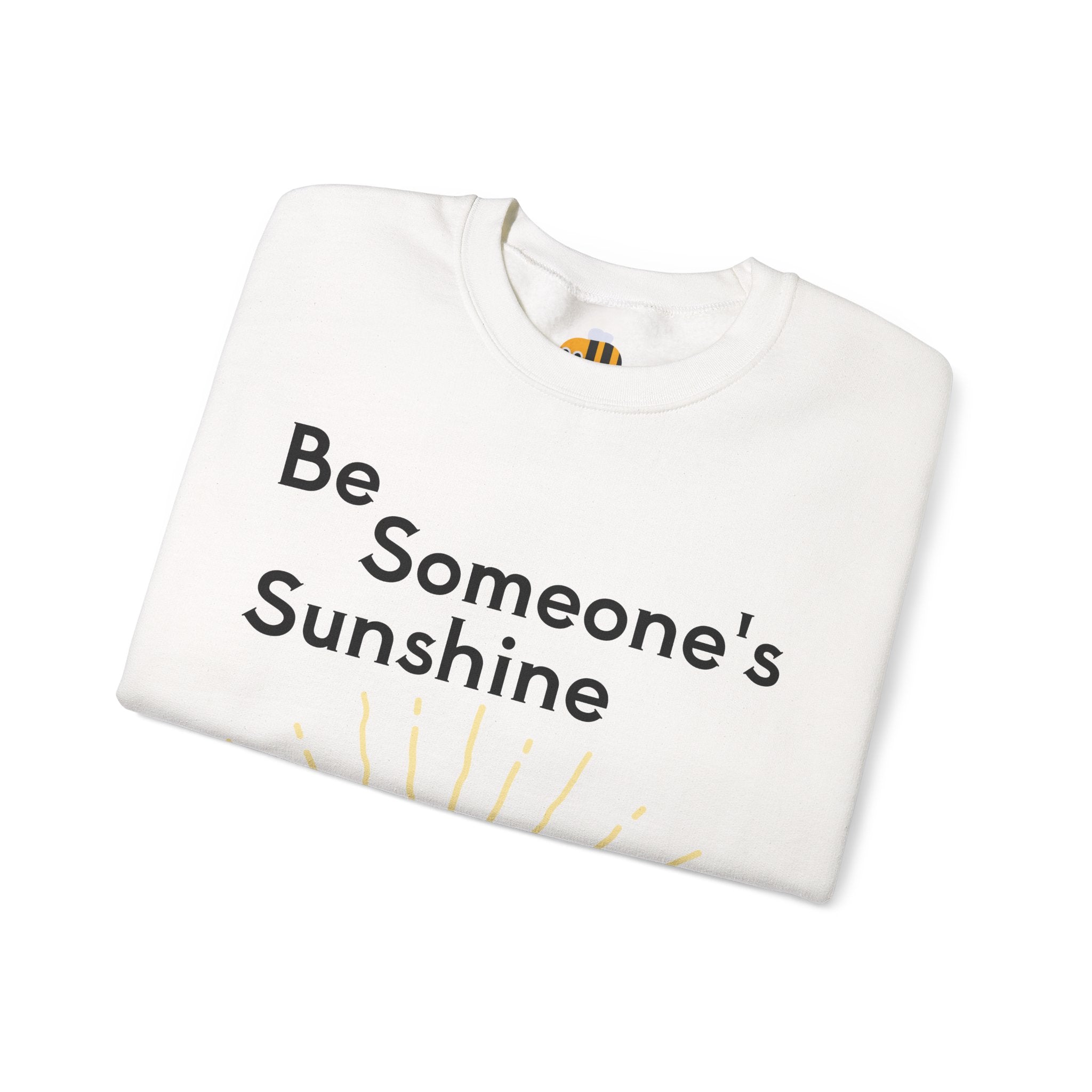 Unisex Be Someone's Sunshine Sweatshirt