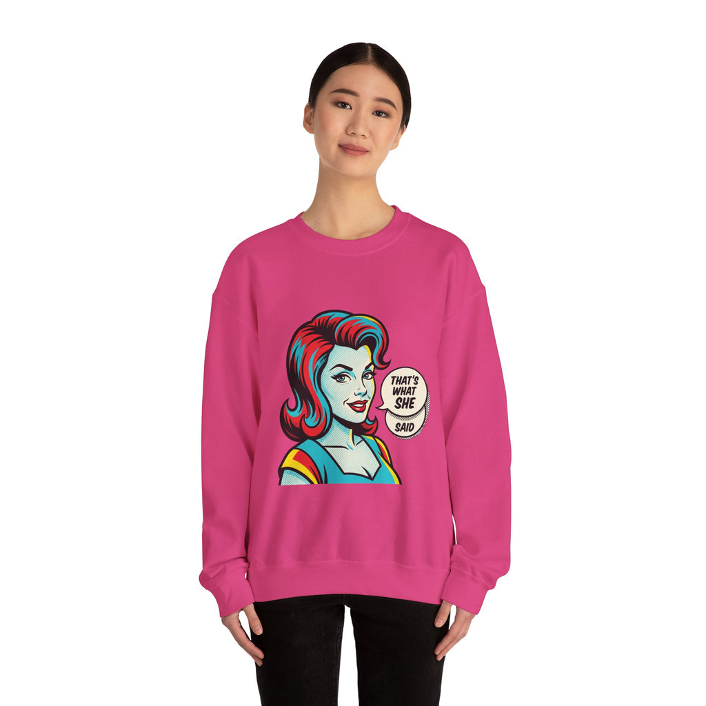 Unisex That’s What She Said Sweatshirt