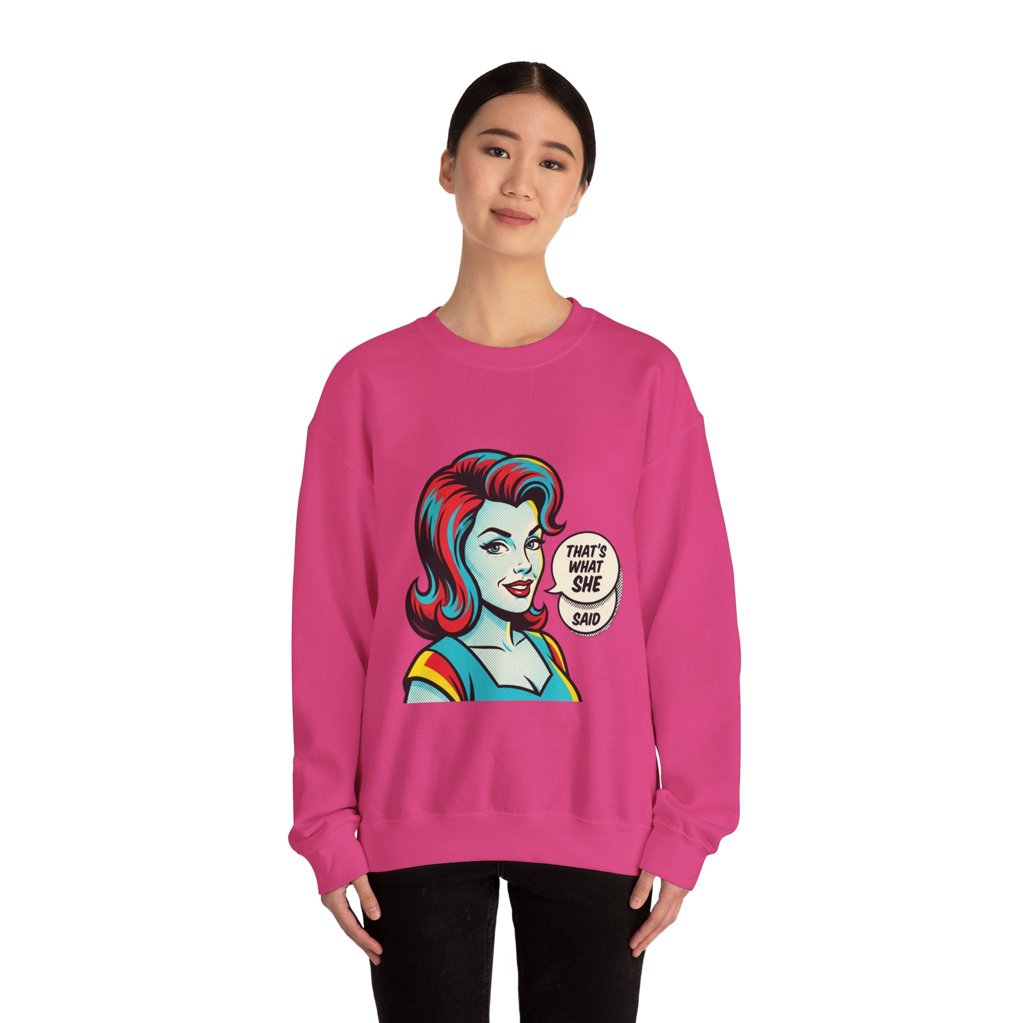 Unisex That’s What She Said Sweatshirt