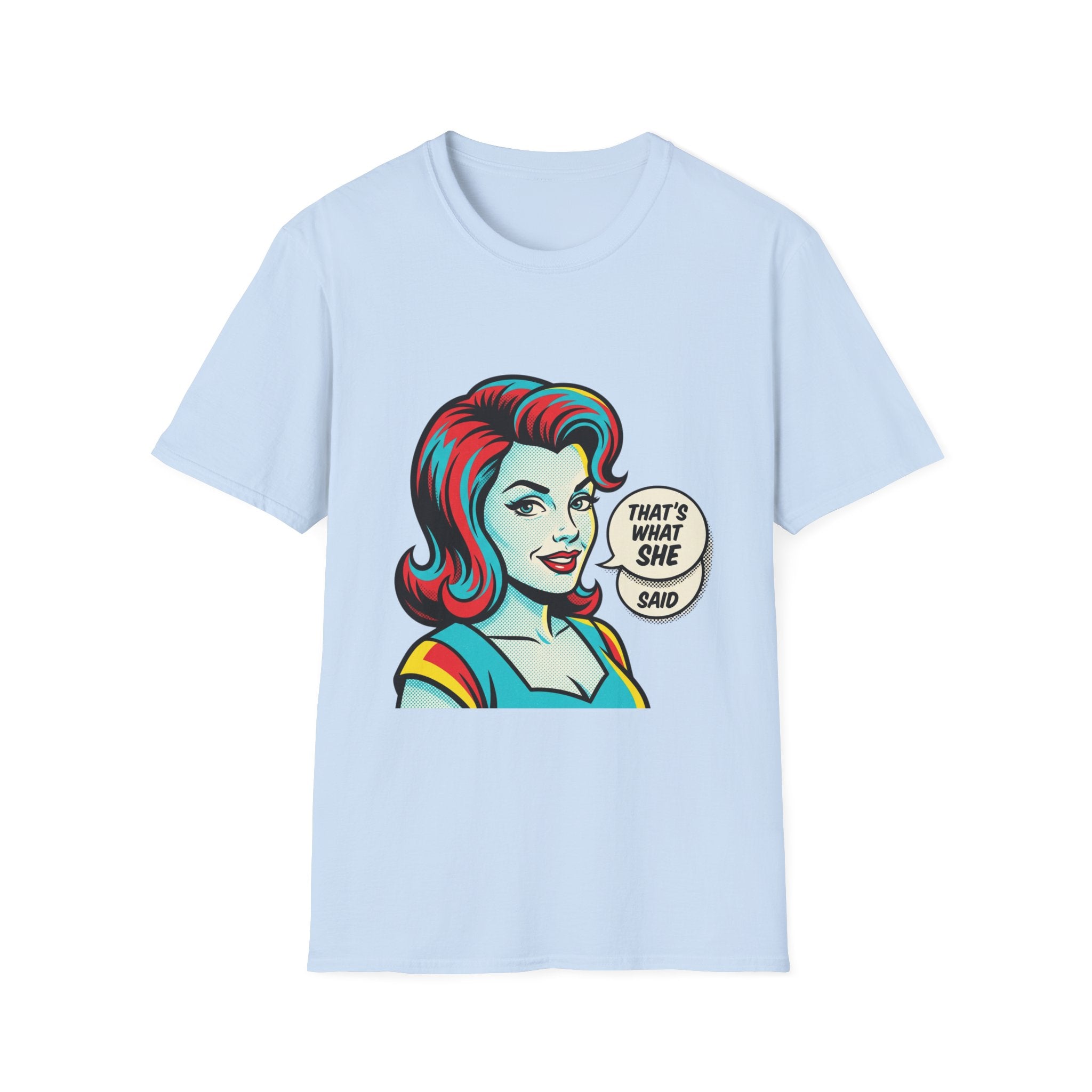 Unisex That's What She Said T-Shirt