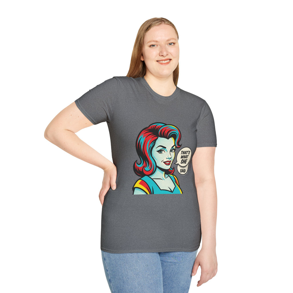 Unisex That's What She Said T-Shirt