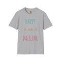 Unisex Happy and Dazzling T-Shirt