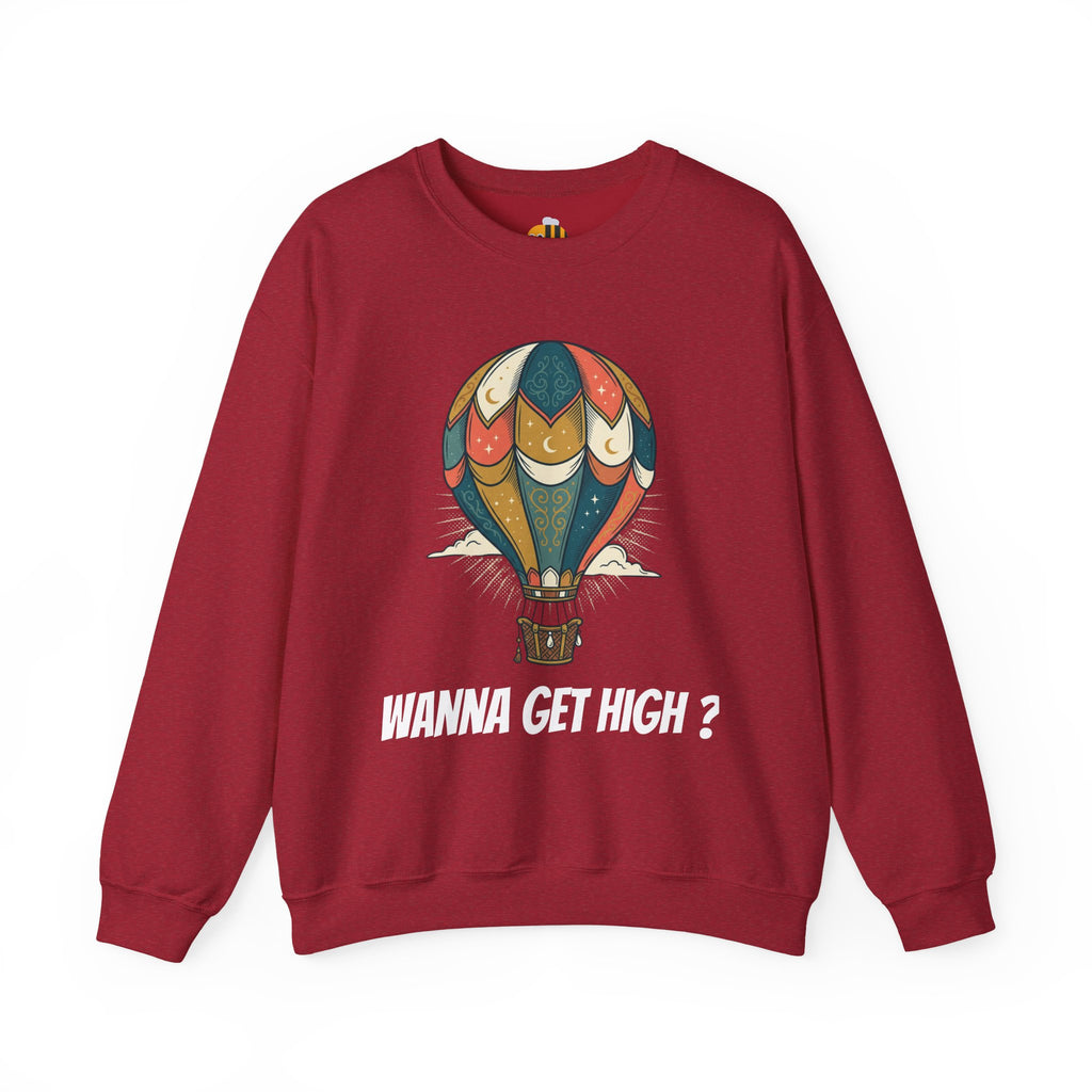 Unisex Wanna Get High? Sweatshirt