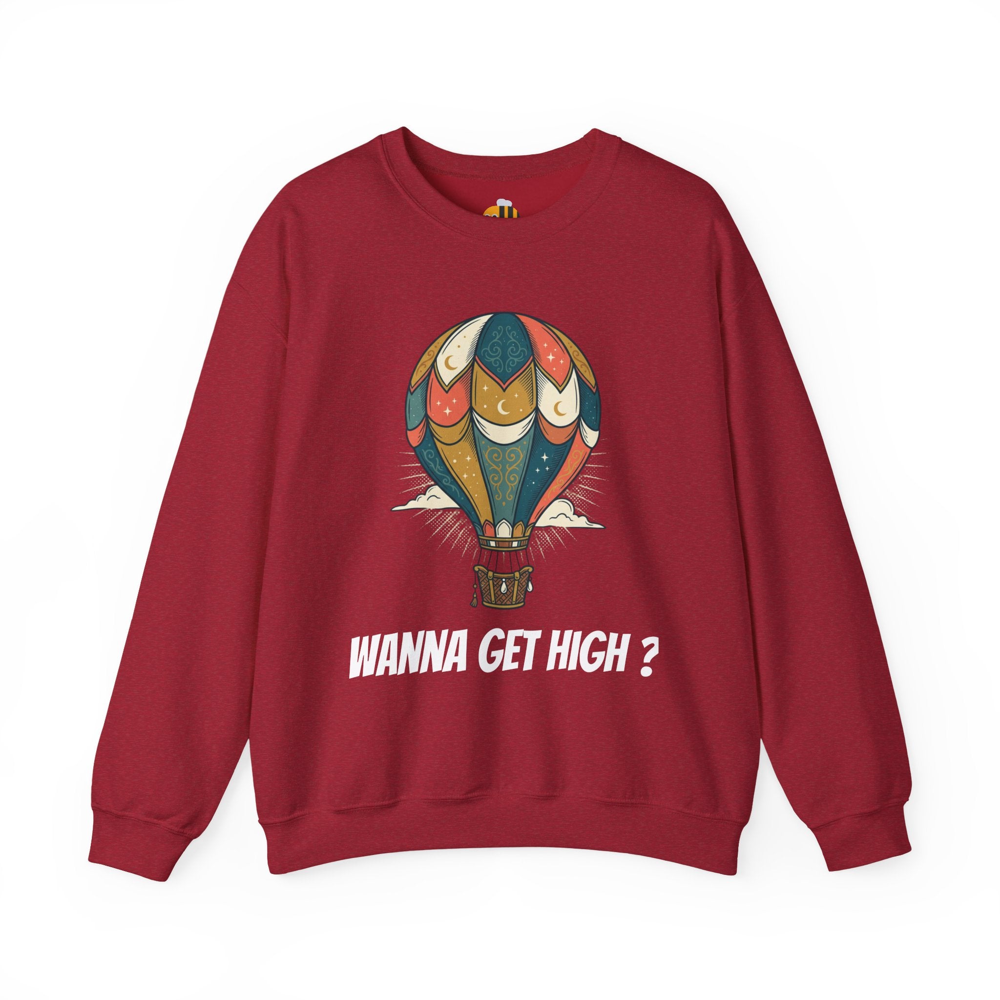 Unisex Wanna Get High? Sweatshirt