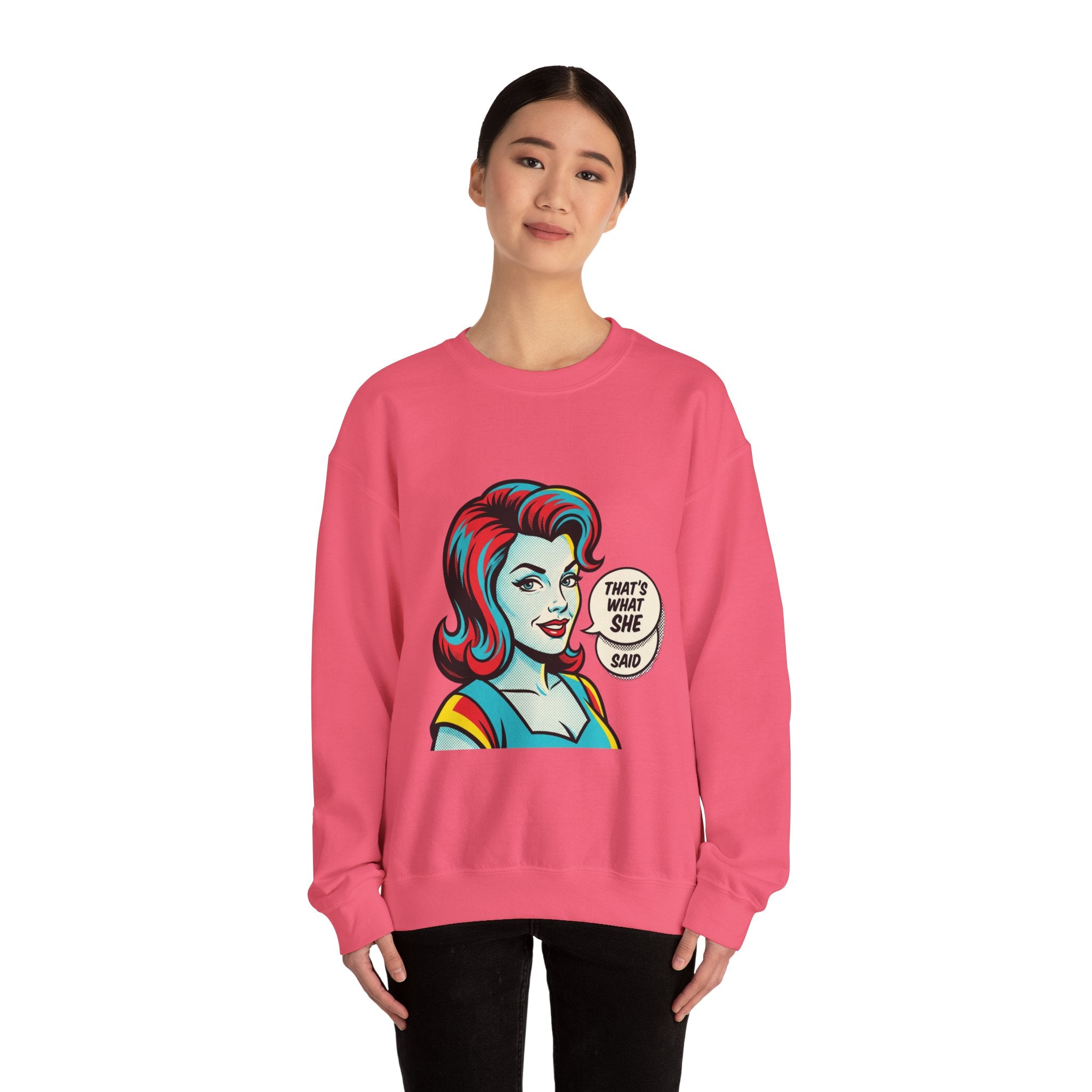 Unisex That’s What She Said Sweatshirt