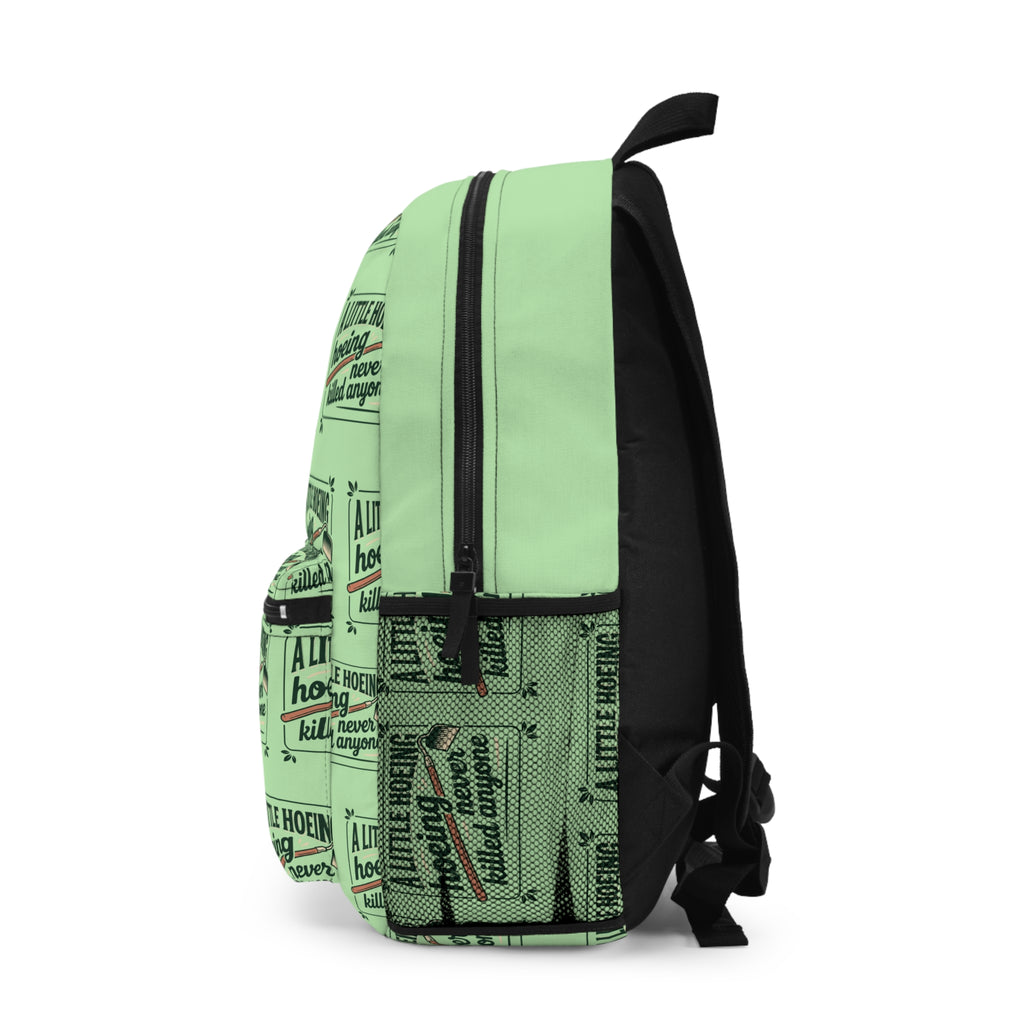 A Little Hoeing Never Killed Anyone Backpack