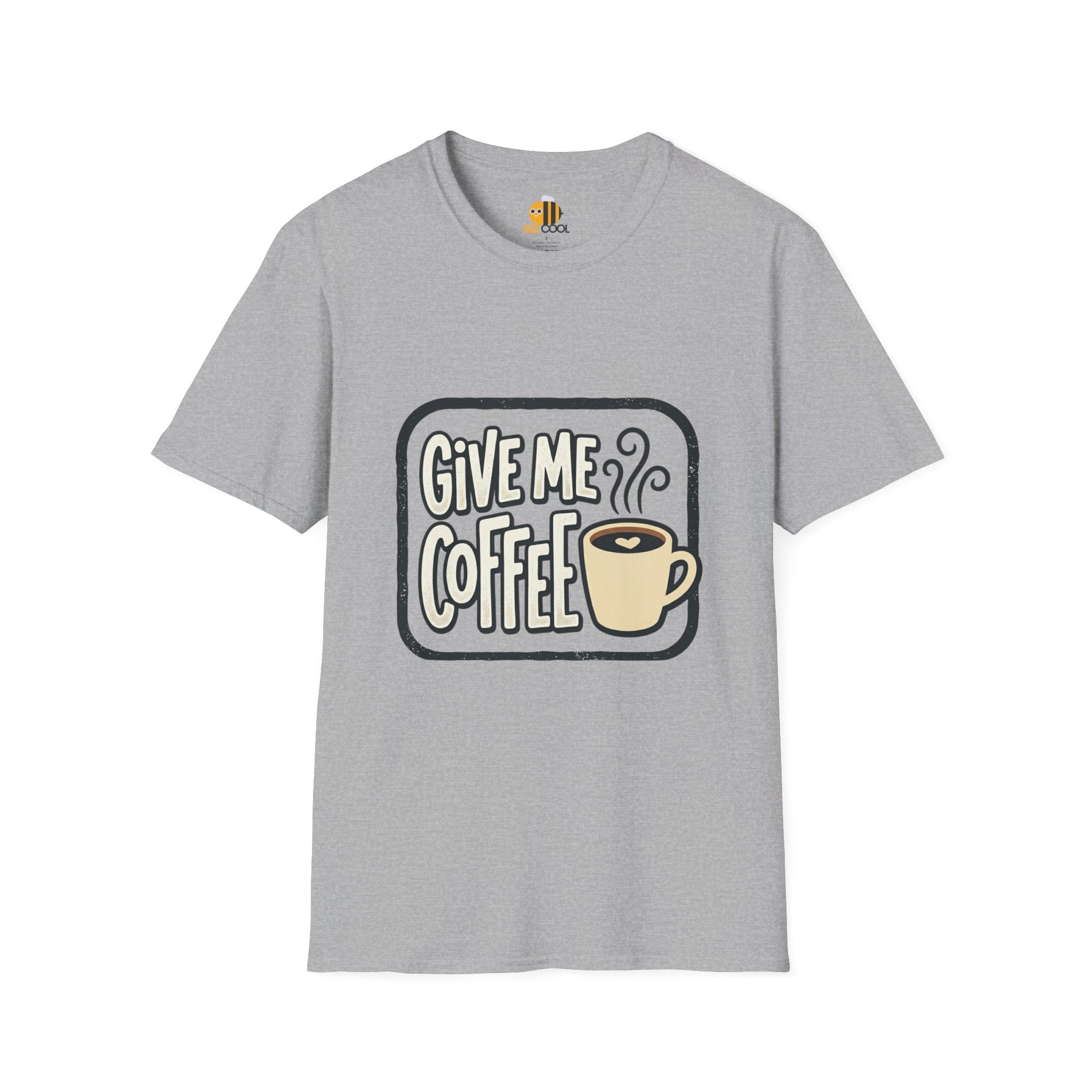 Unisex Give Me Coffee T-Shirt
