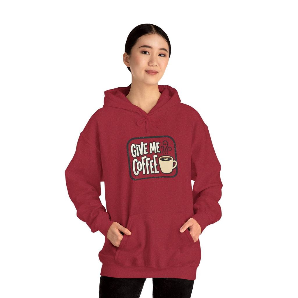 Unisex Give Me Coffee Hoodie