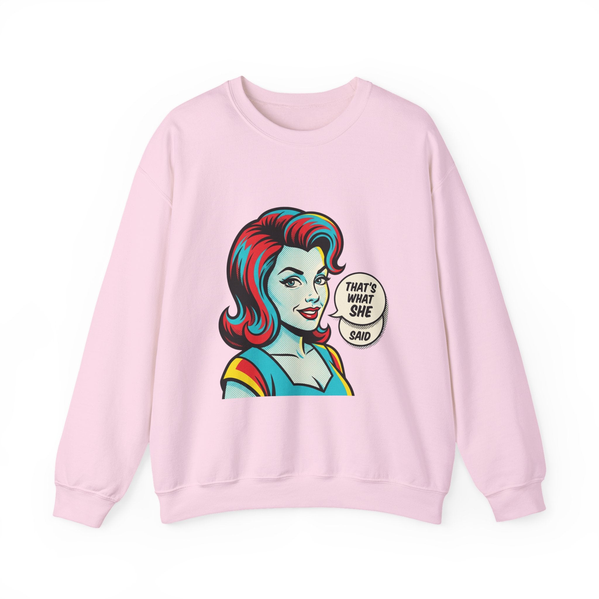 Unisex That’s What She Said Sweatshirt