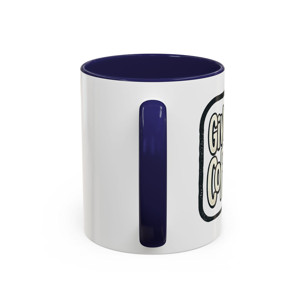 Give Me Coffee Mug