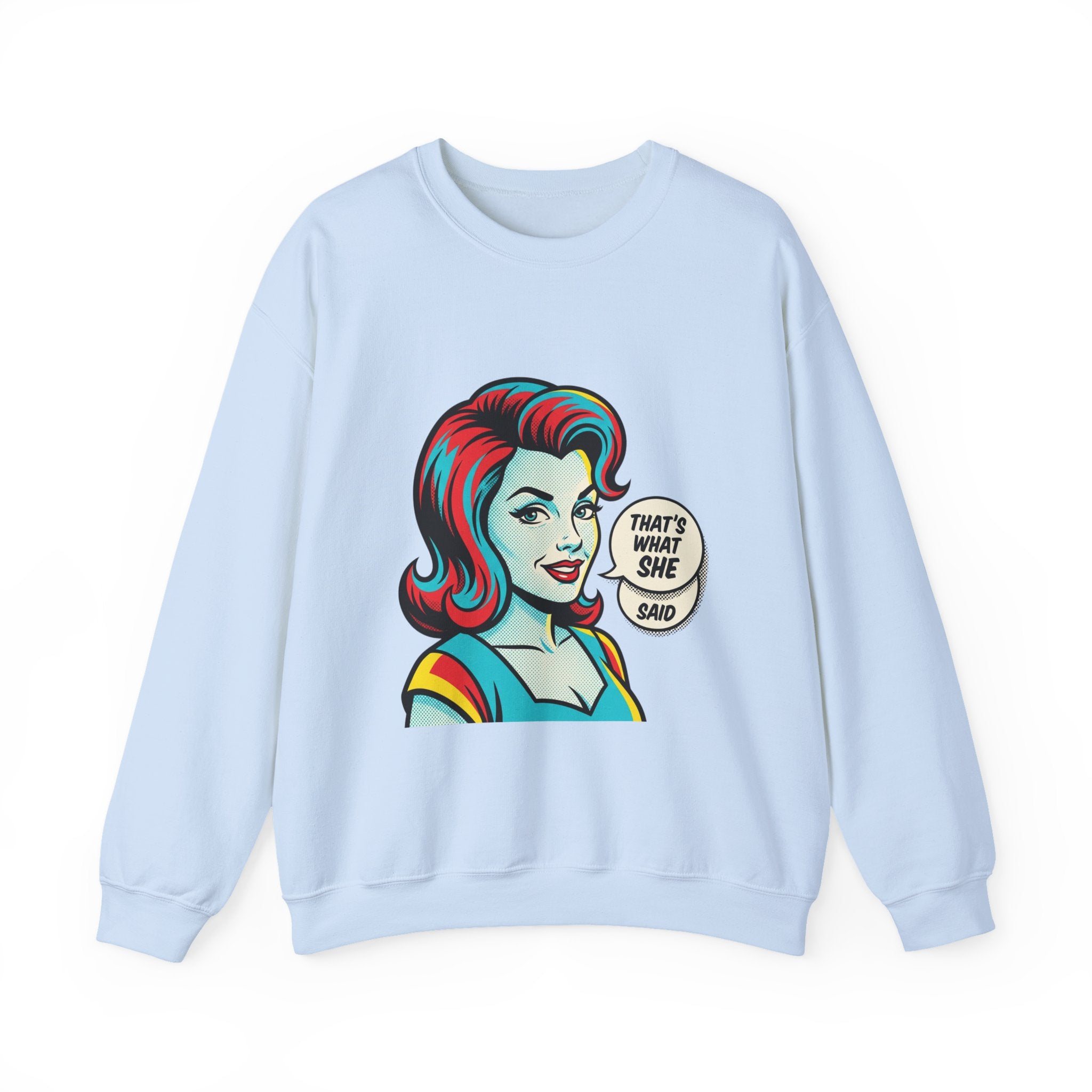 Unisex That’s What She Said Sweatshirt
