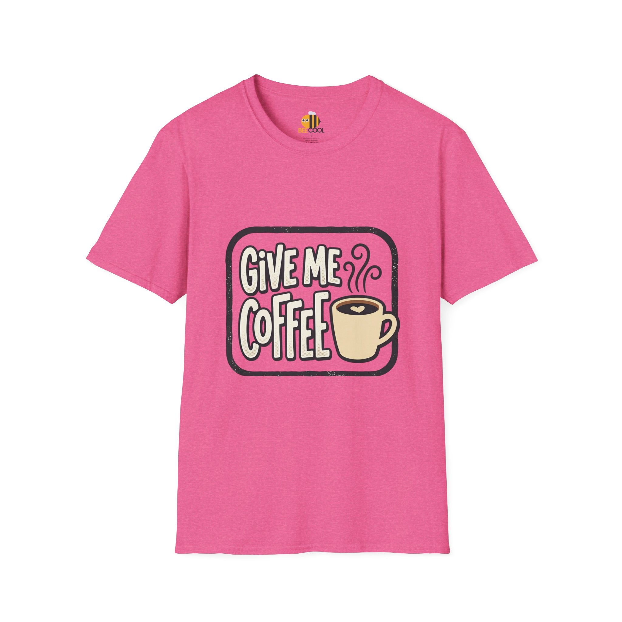 Unisex Give Me Coffee T-Shirt