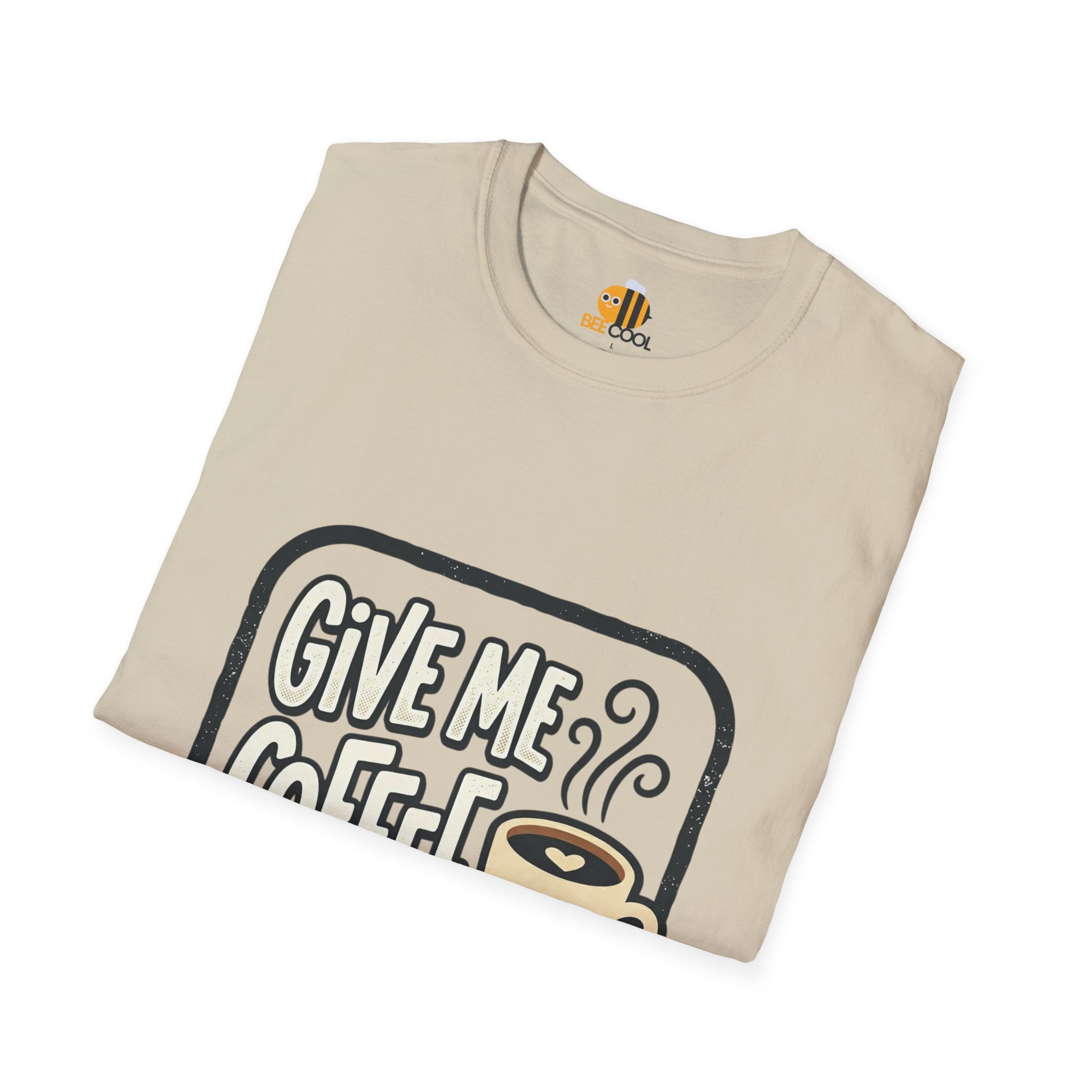 Unisex Give Me Coffee T-Shirt