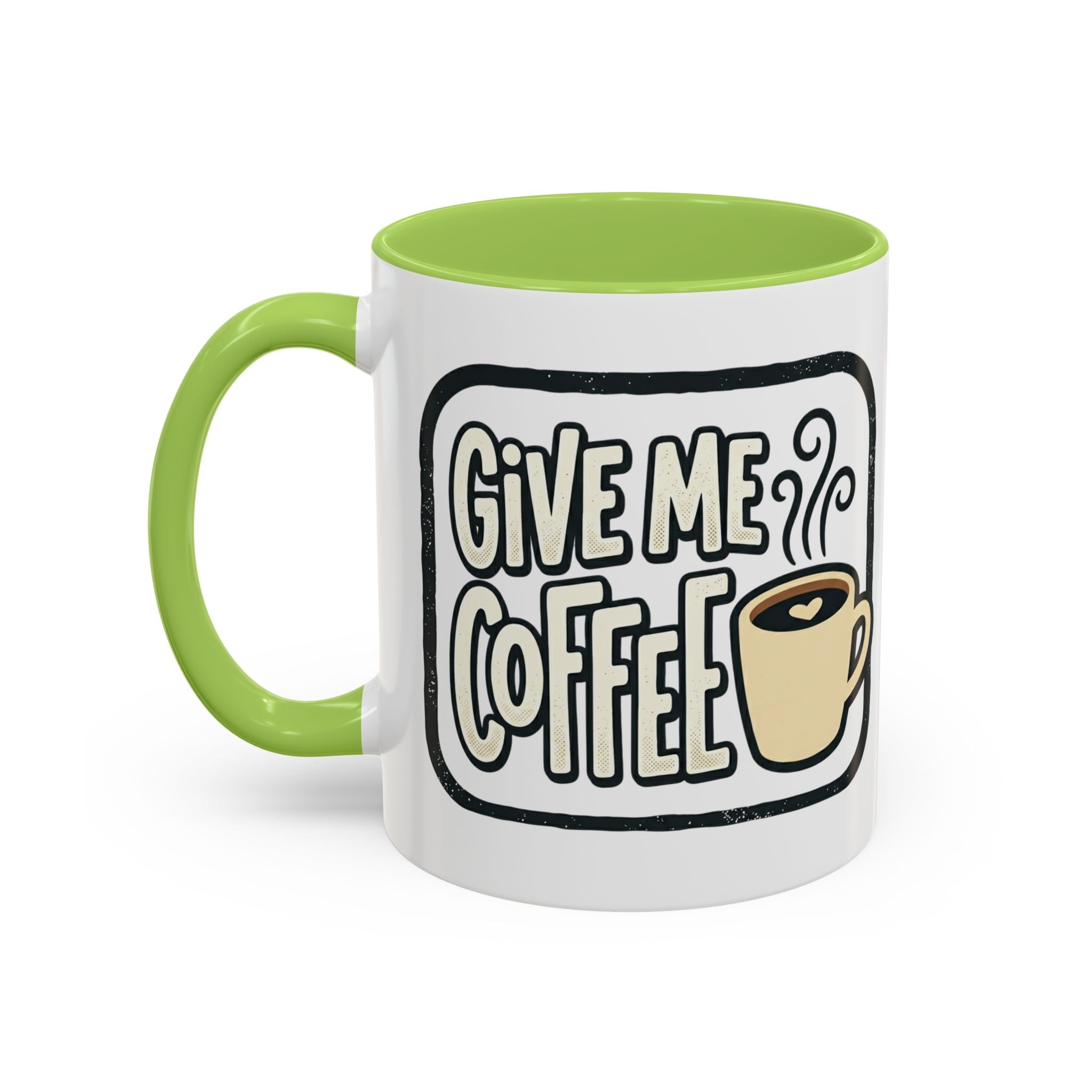 Give Me Coffee Mug