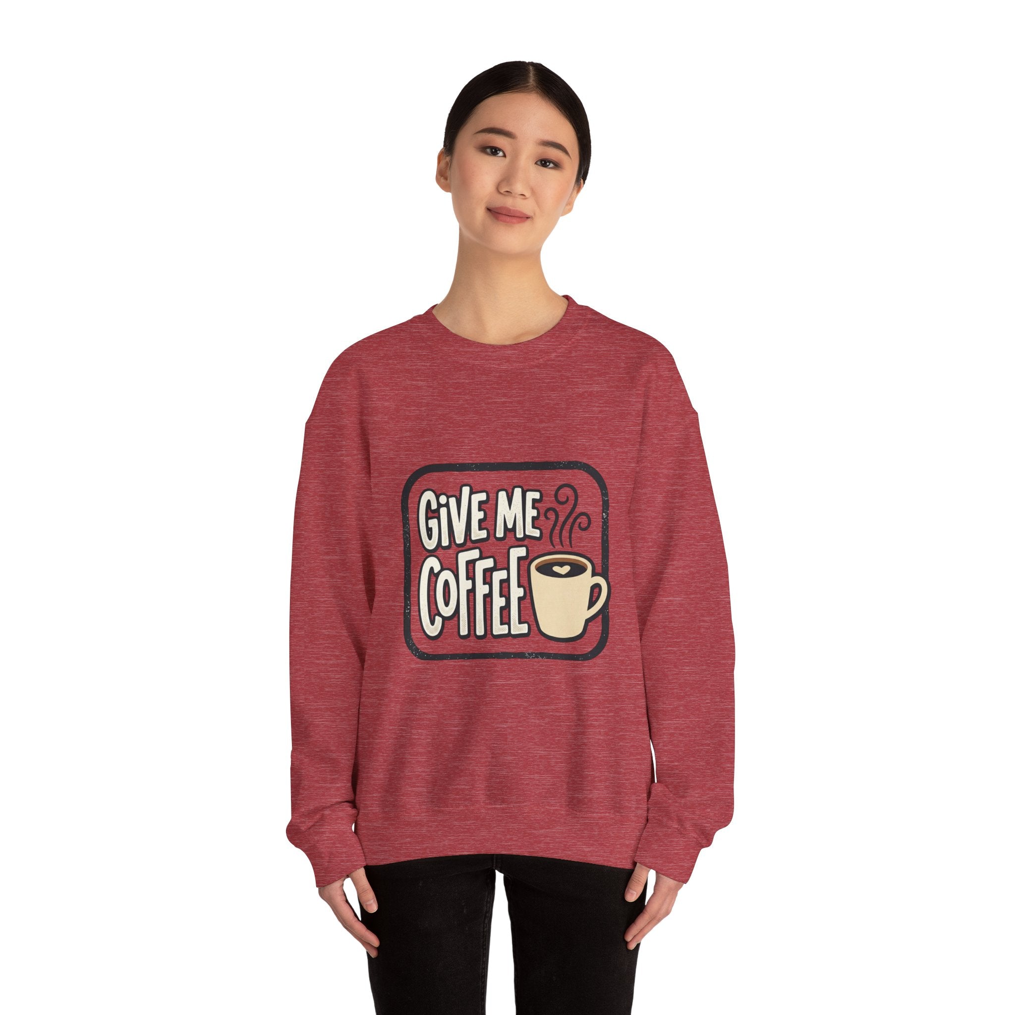 Unisex Give Me Coffee Sweatshirt
