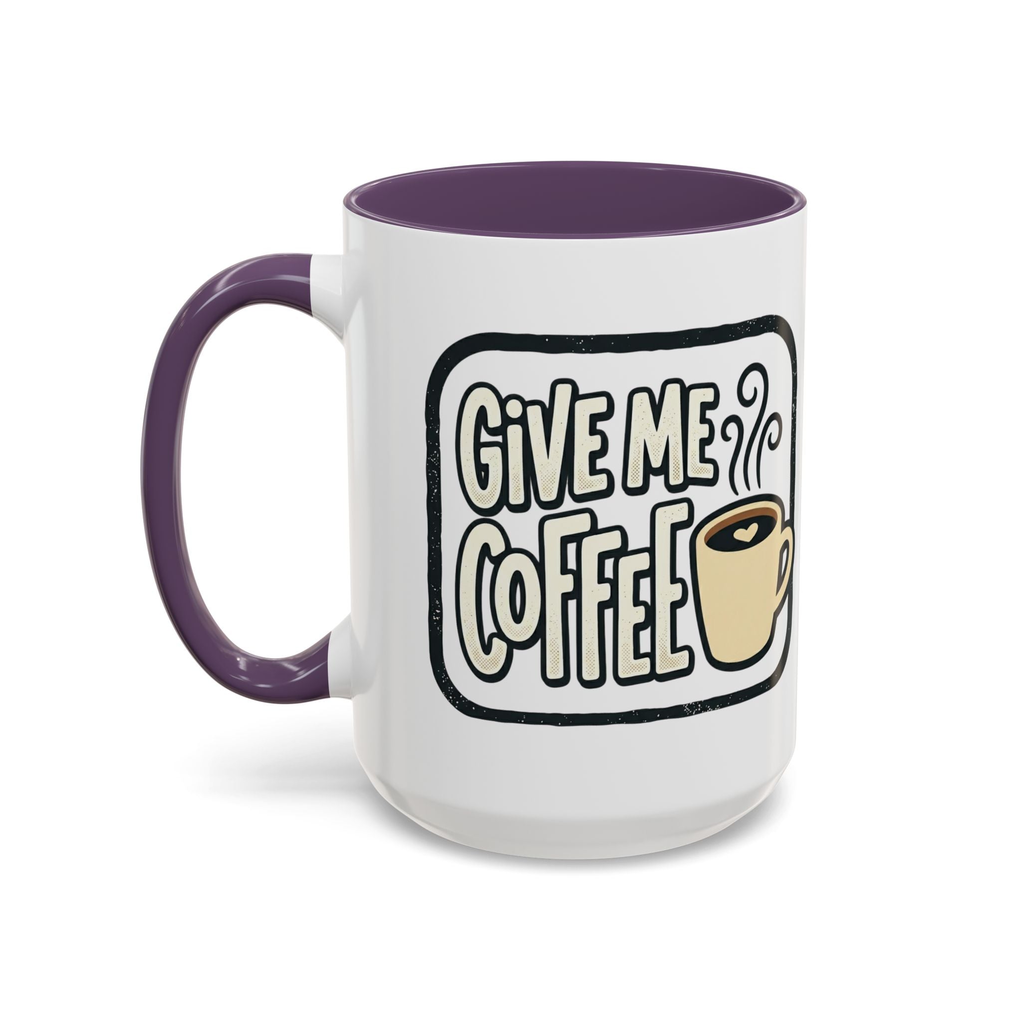 Give Me Coffee Mug