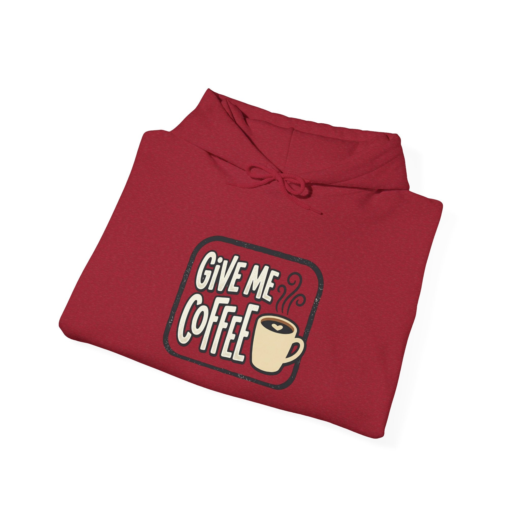 Unisex Give Me Coffee Hoodie