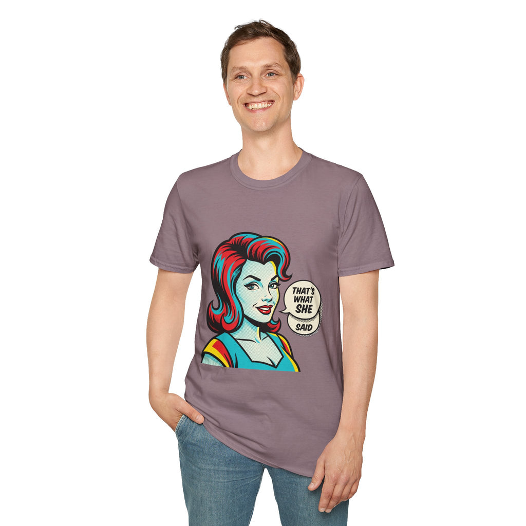 Unisex That's What She Said T-Shirt