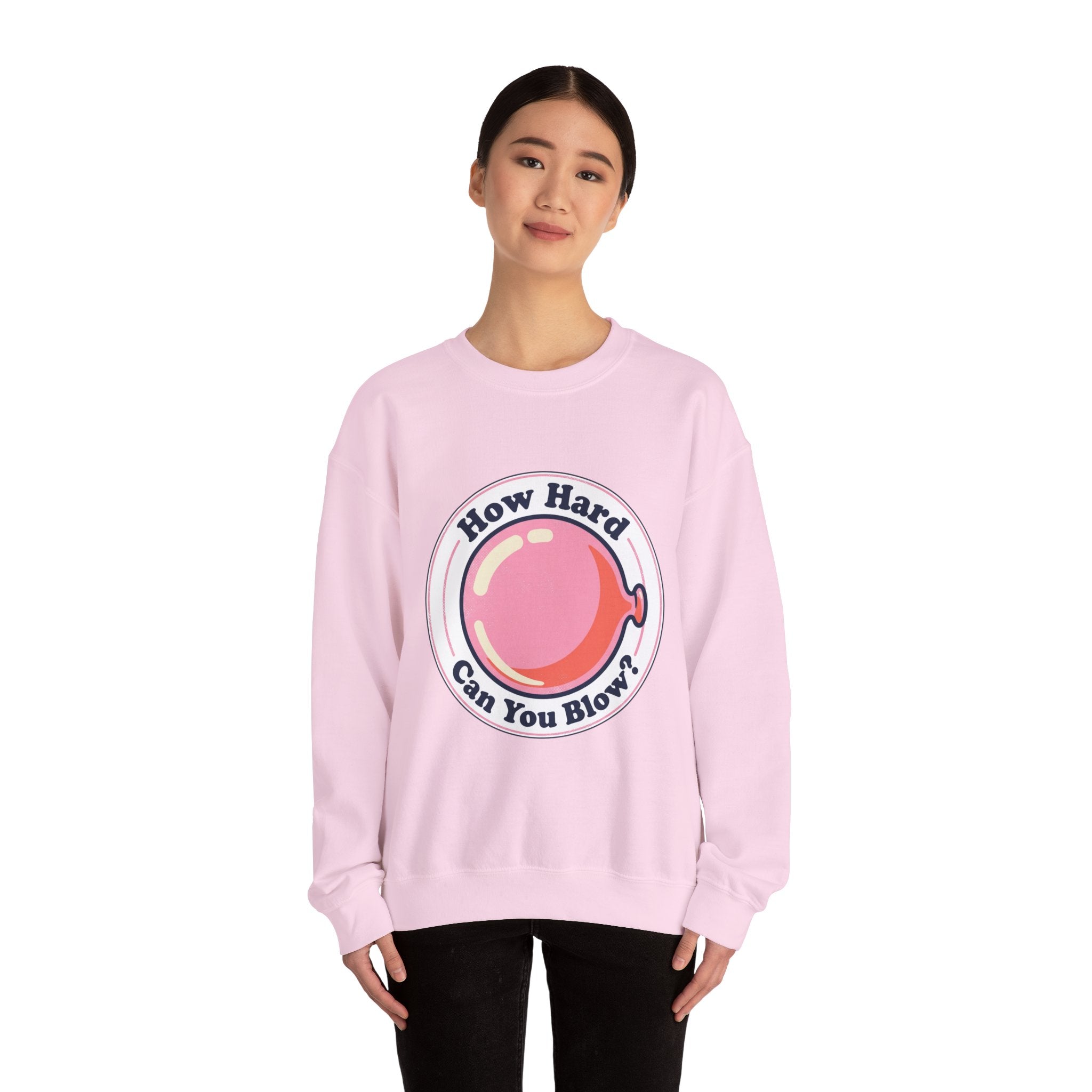 Unisex How Hard Can You Blow? Sweatshirt