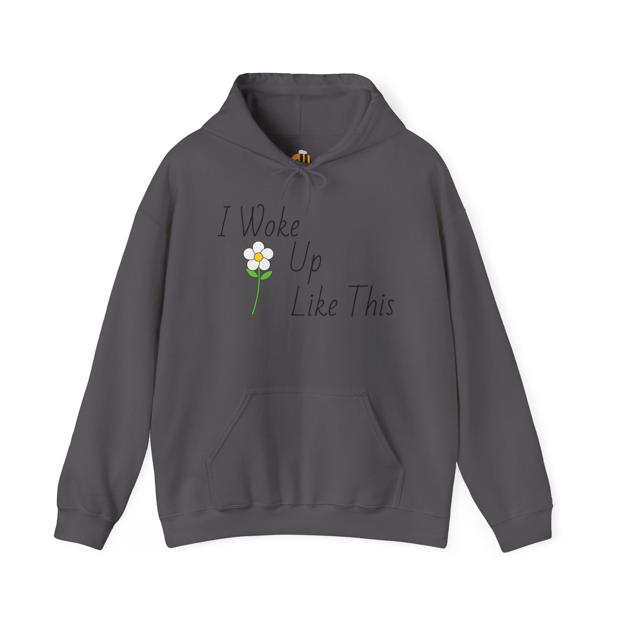 Unisex I Woke Up Like This Hoodie