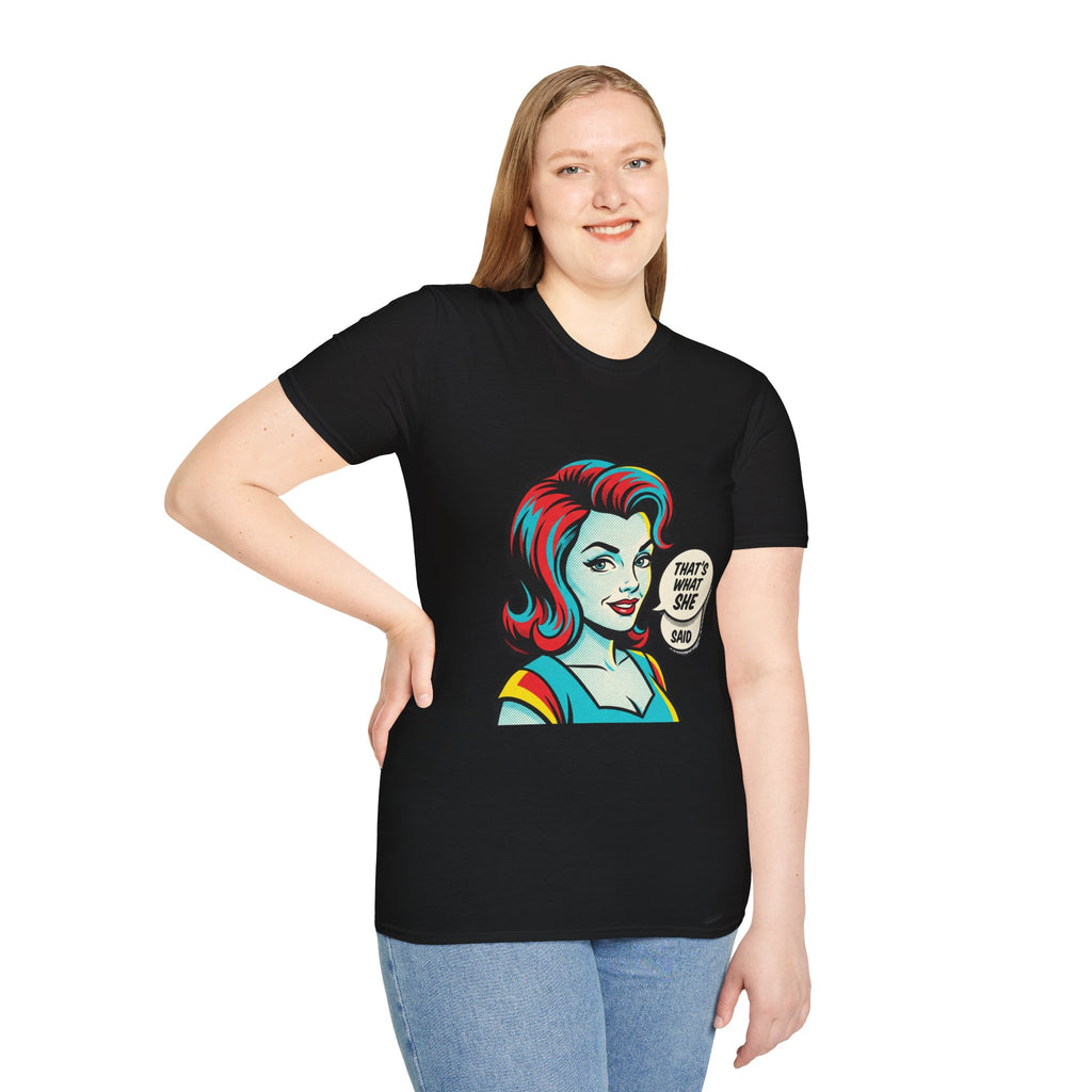 Unisex That's What She Said T-Shirt