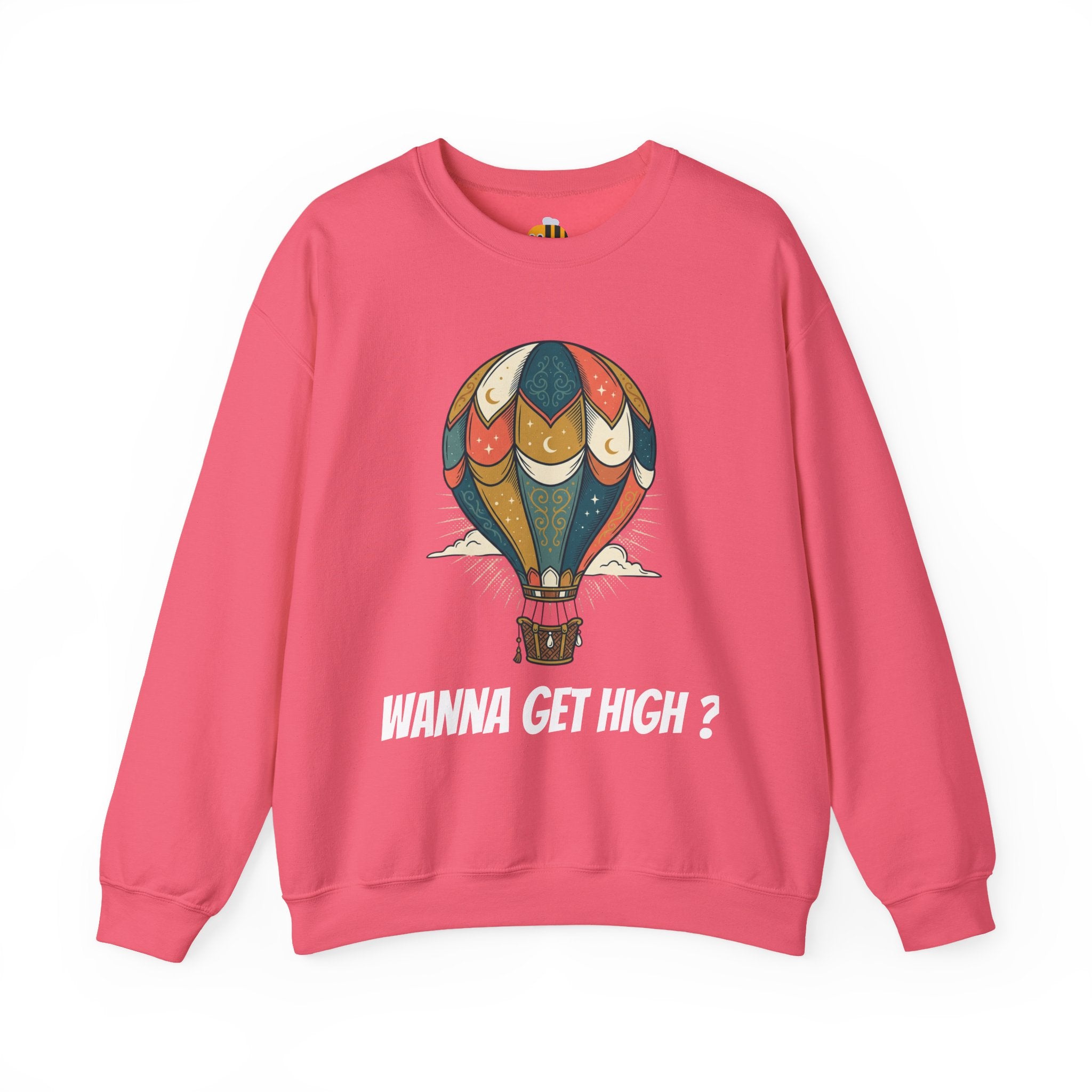 Unisex Wanna Get High? Sweatshirt