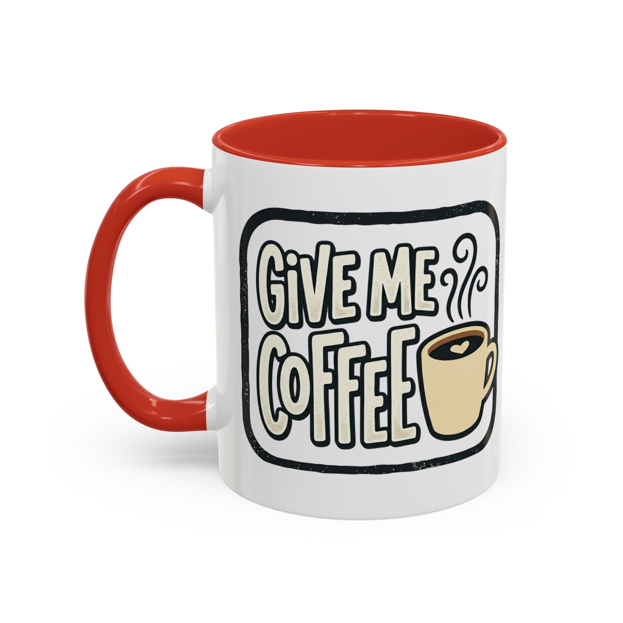 Give Me Coffee Mug